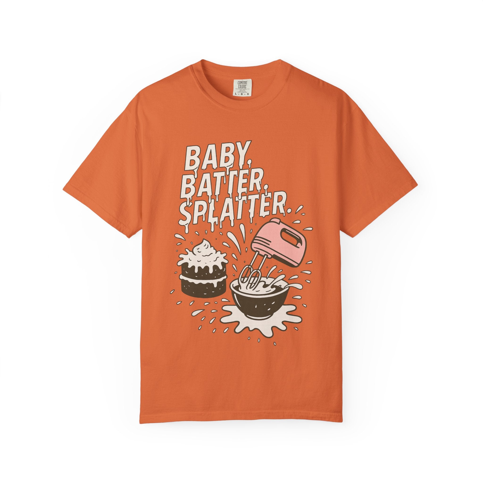 Baking Graphic T-Shirt — “Baby, Batter, Splatter” Cute Mixer & Cake Tee