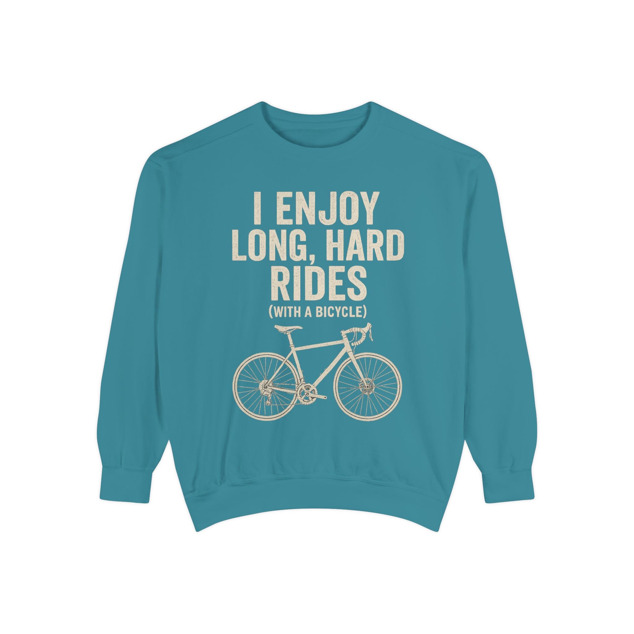 I Enjoy Long Hard Rides Sweatshirt