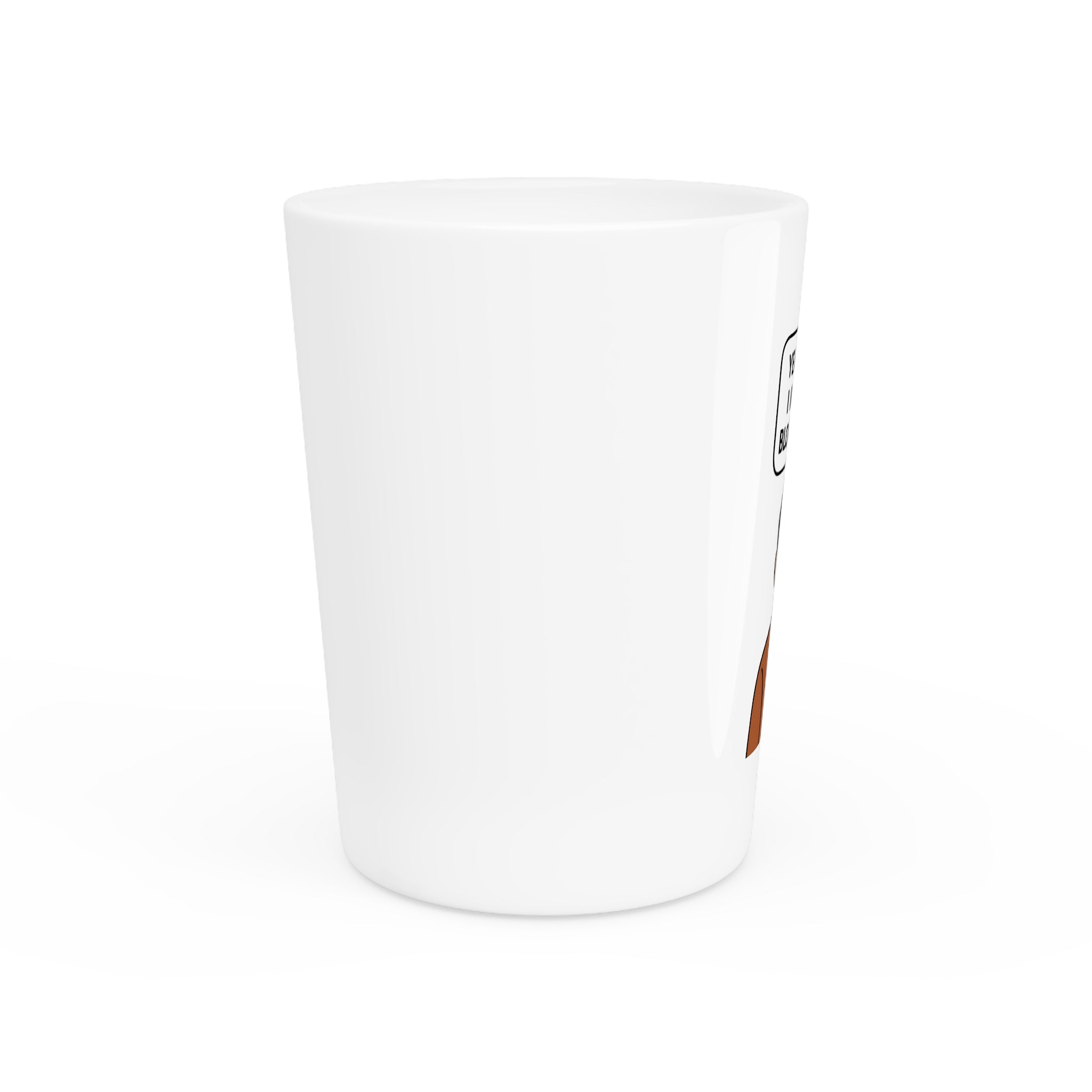 Shot Glass — Funny "Yeah I Know I'm Blocked Again" Cartoon Shot Glass