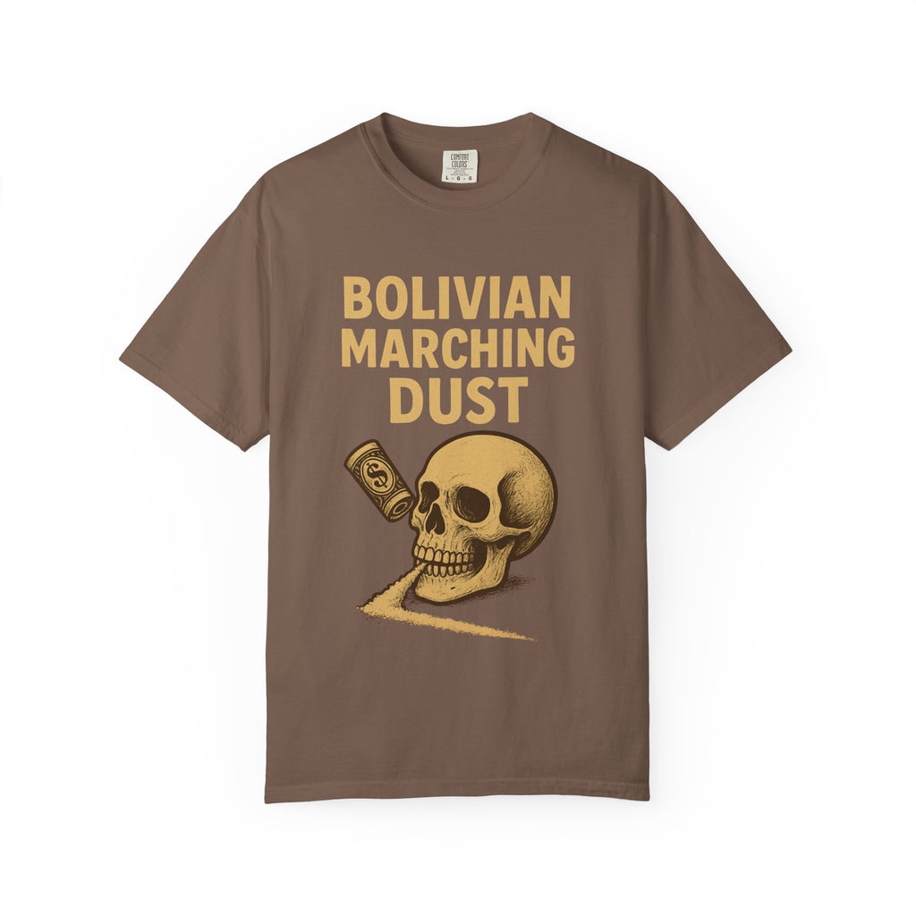 Bolivian Marching Dust T-Shirt