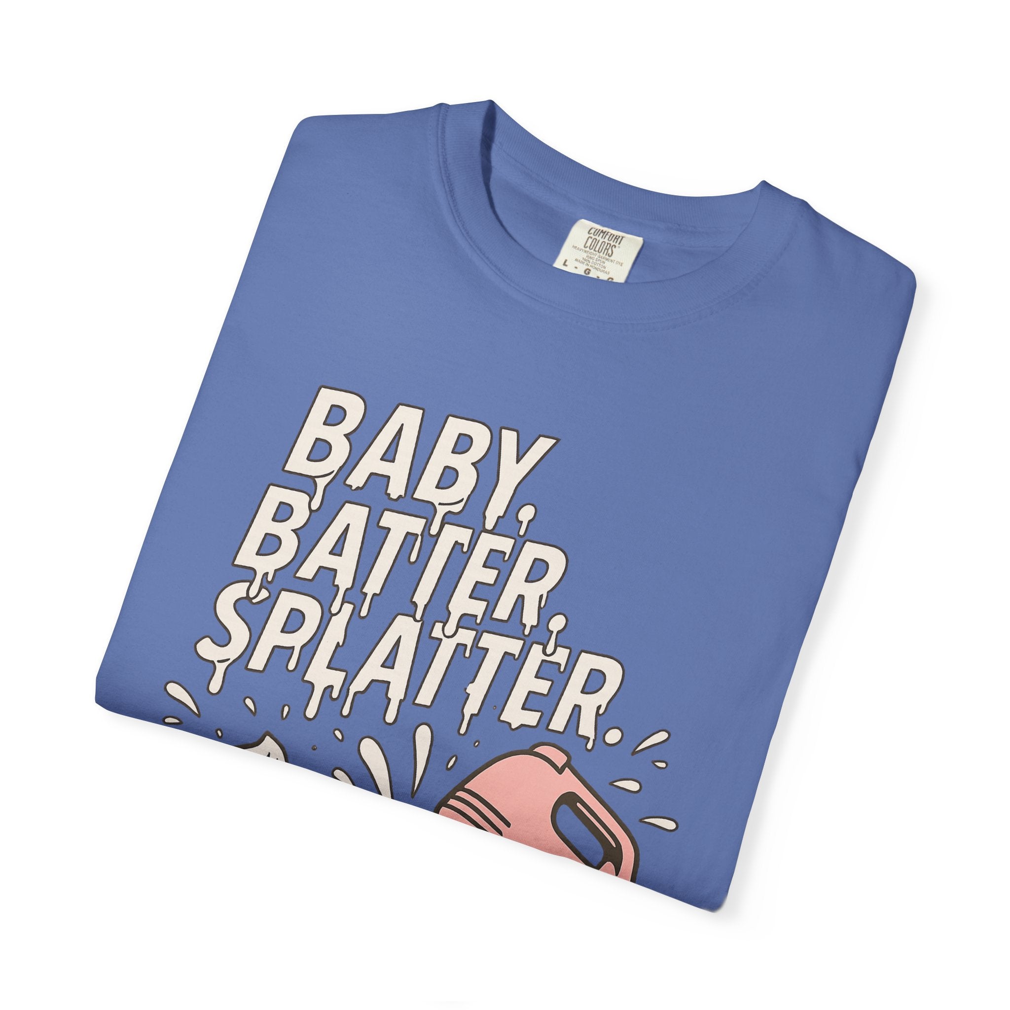 Baking Graphic T-Shirt — “Baby, Batter, Splatter” Cute Mixer & Cake Tee
