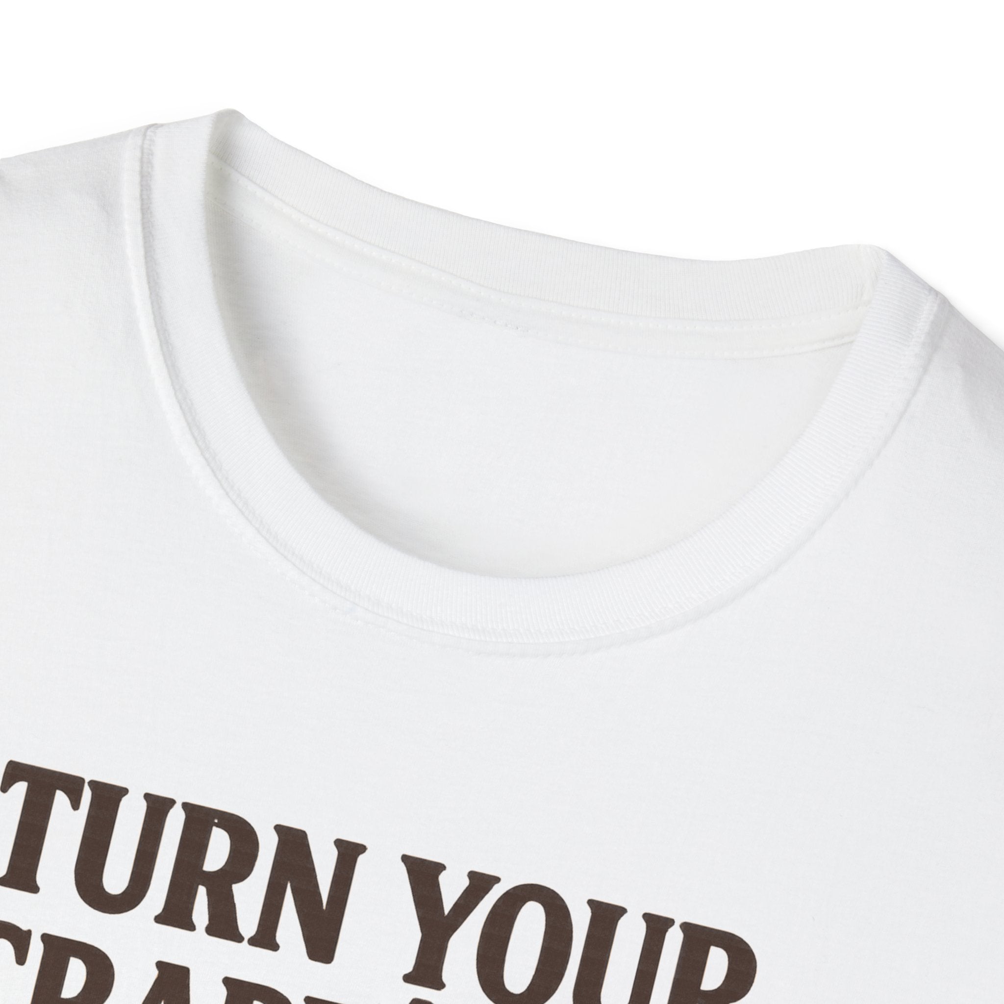 Turn Your Crappe Day into a Frappe One - Frappuccino Unisex T-Shirt