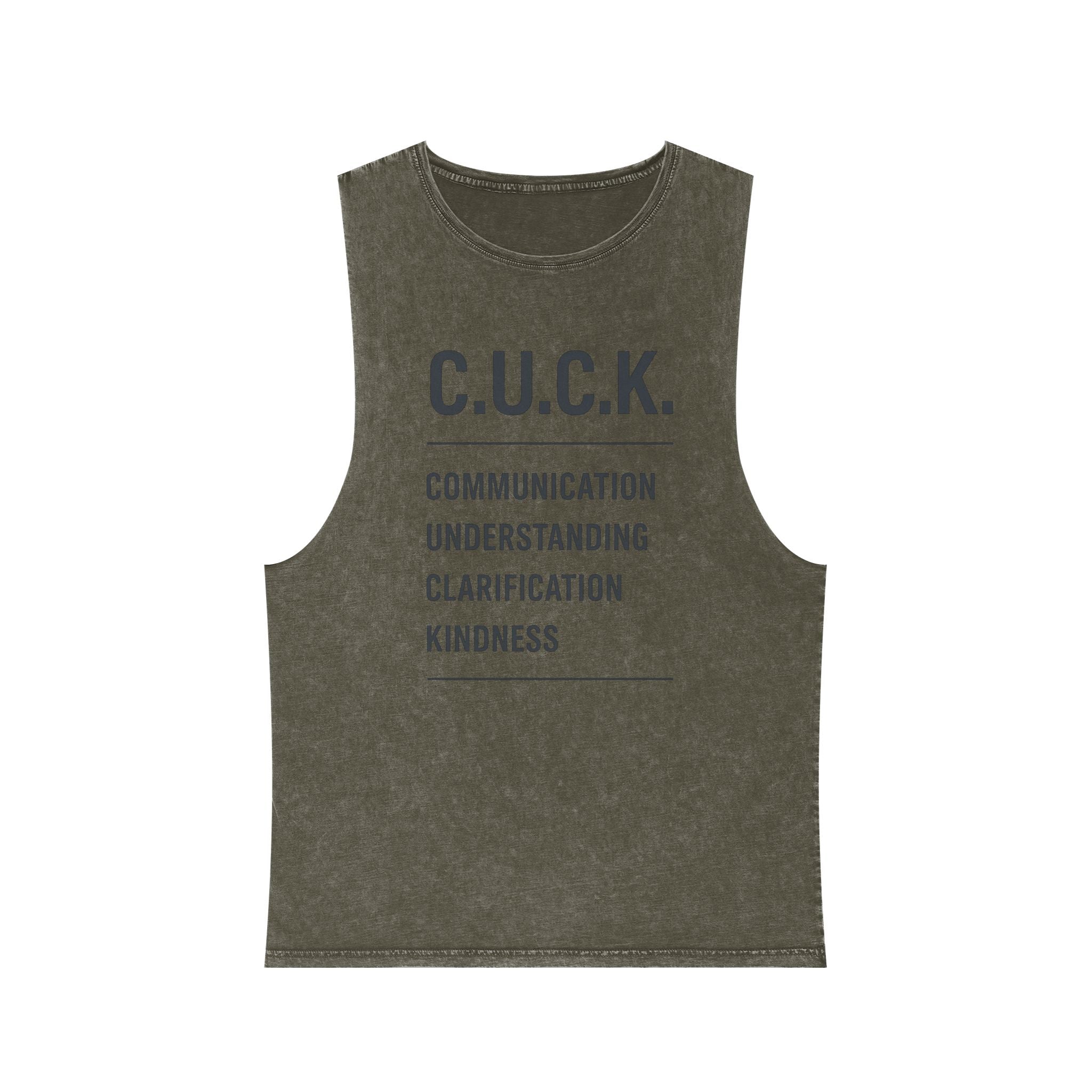 CUCK Acronym Stonewash Tank — Communication • Understanding • Clarification • Kindness