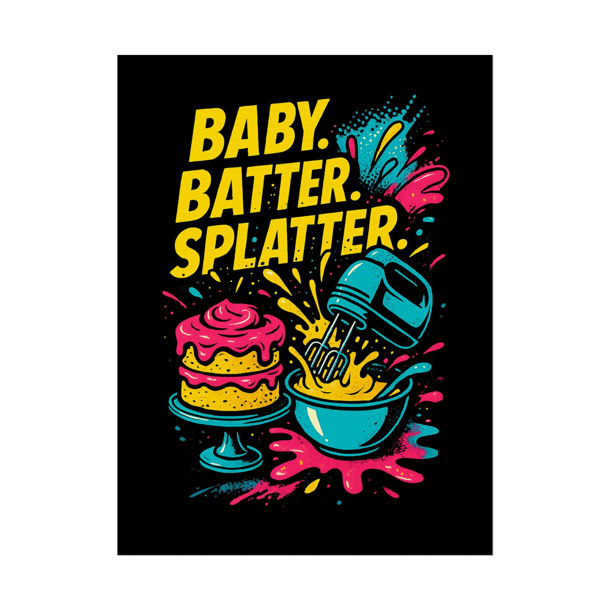 Baby Batter Splatter Art Print