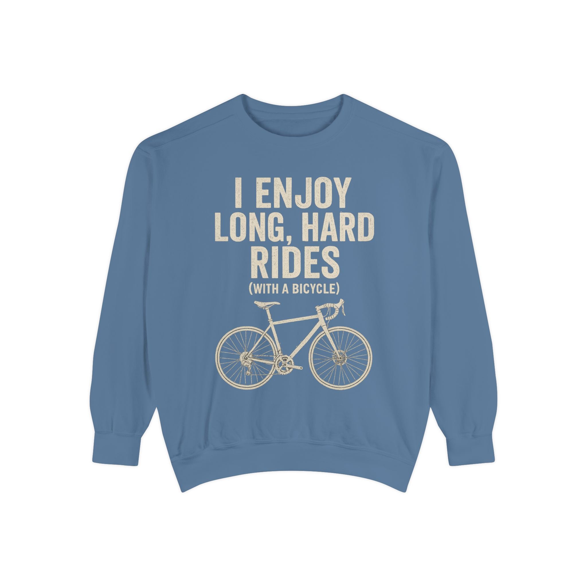 I Enjoy Long Hard Rides Sweatshirt