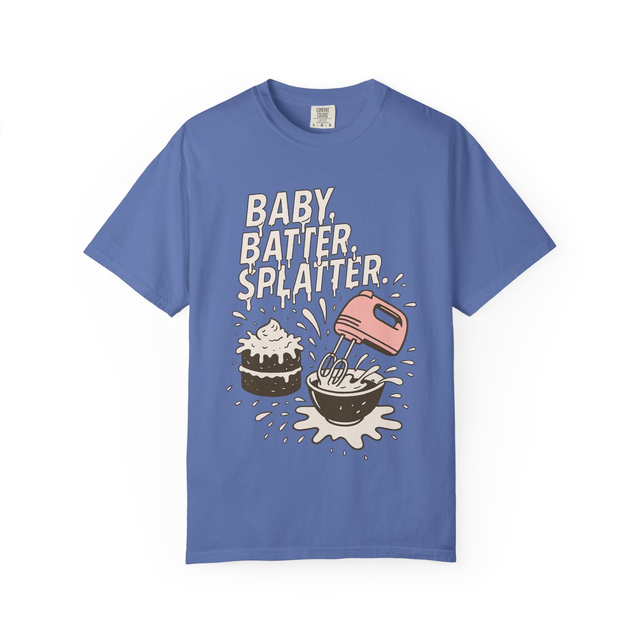 Baking Graphic T-Shirt — “Baby, Batter, Splatter” Cute Mixer & Cake Tee