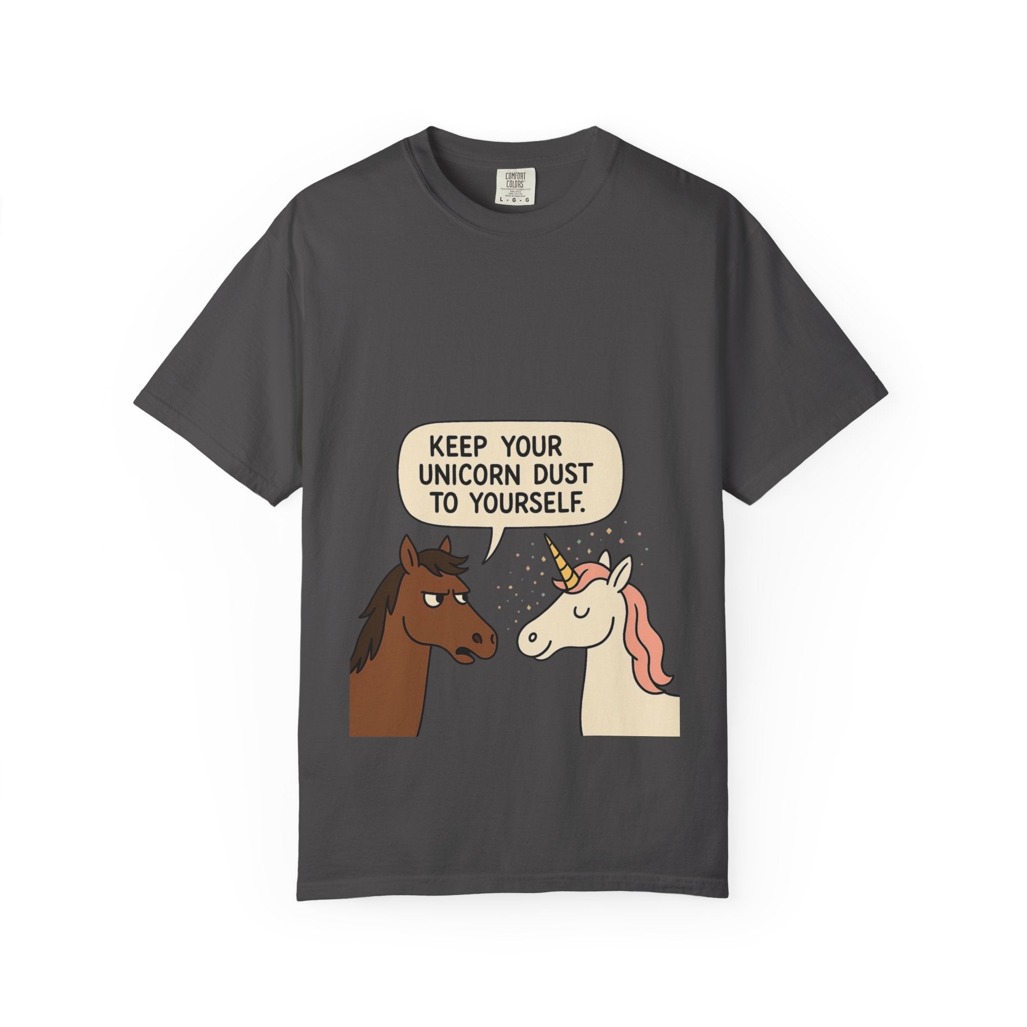 Keep Your Unicorn Dust To Yourself Tee