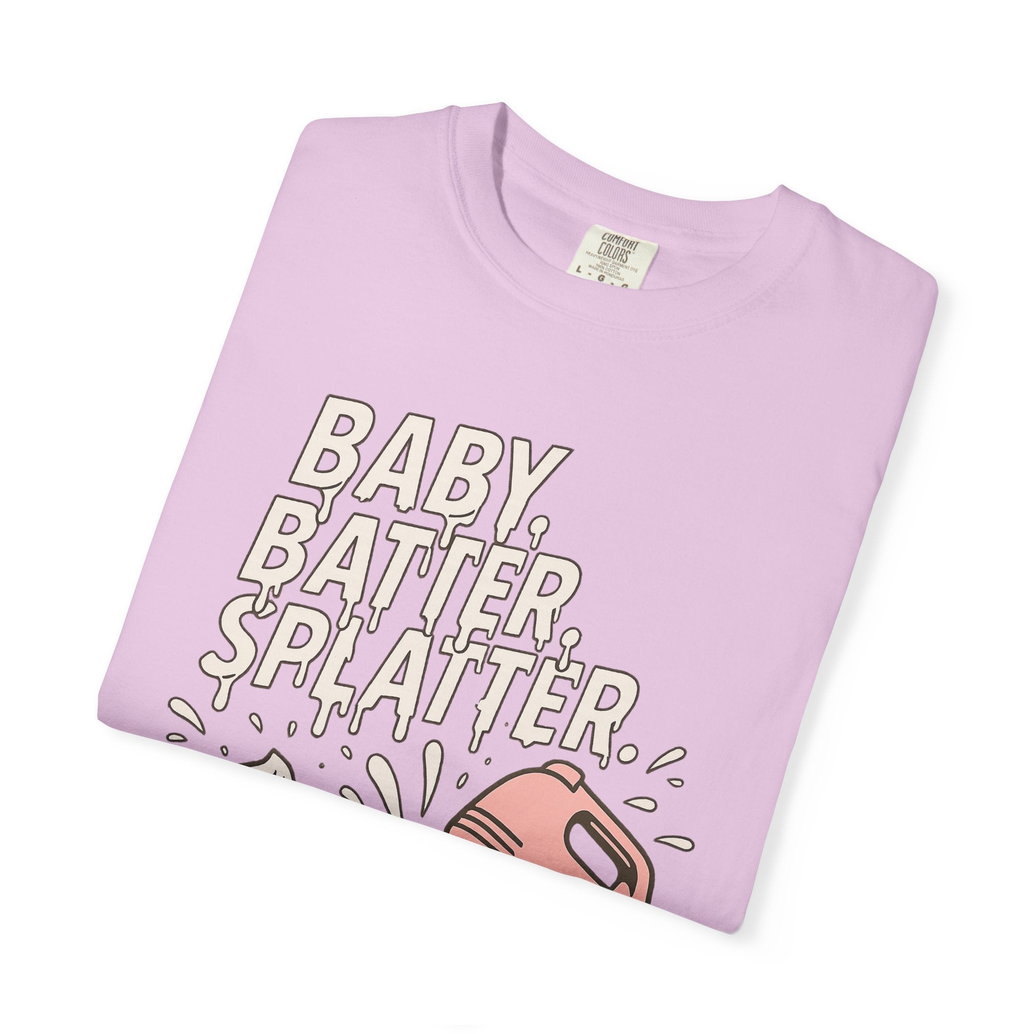 Baking Graphic T-Shirt — “Baby, Batter, Splatter” Cute Mixer & Cake Tee
