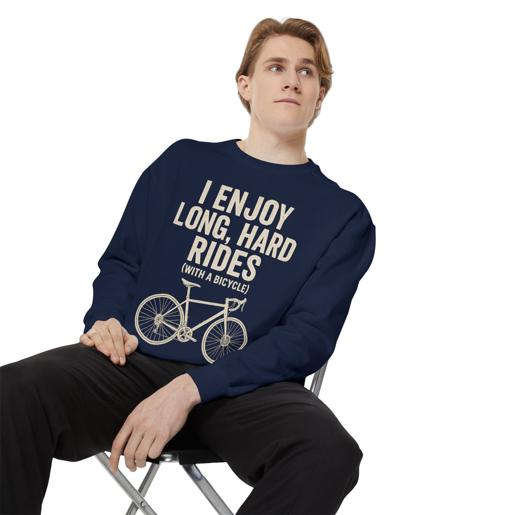 I Enjoy Long Hard Rides Sweatshirt