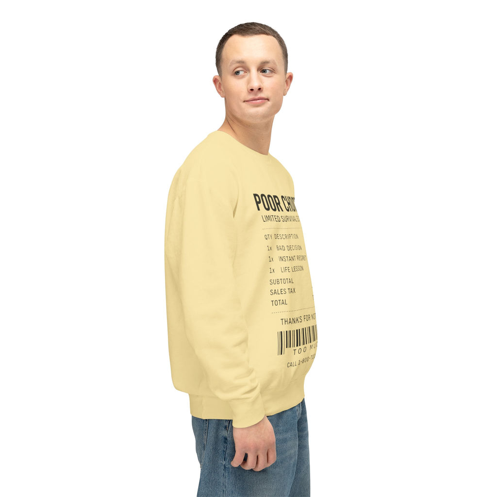 Poor Choice Receipt Unisex Sweatshirt