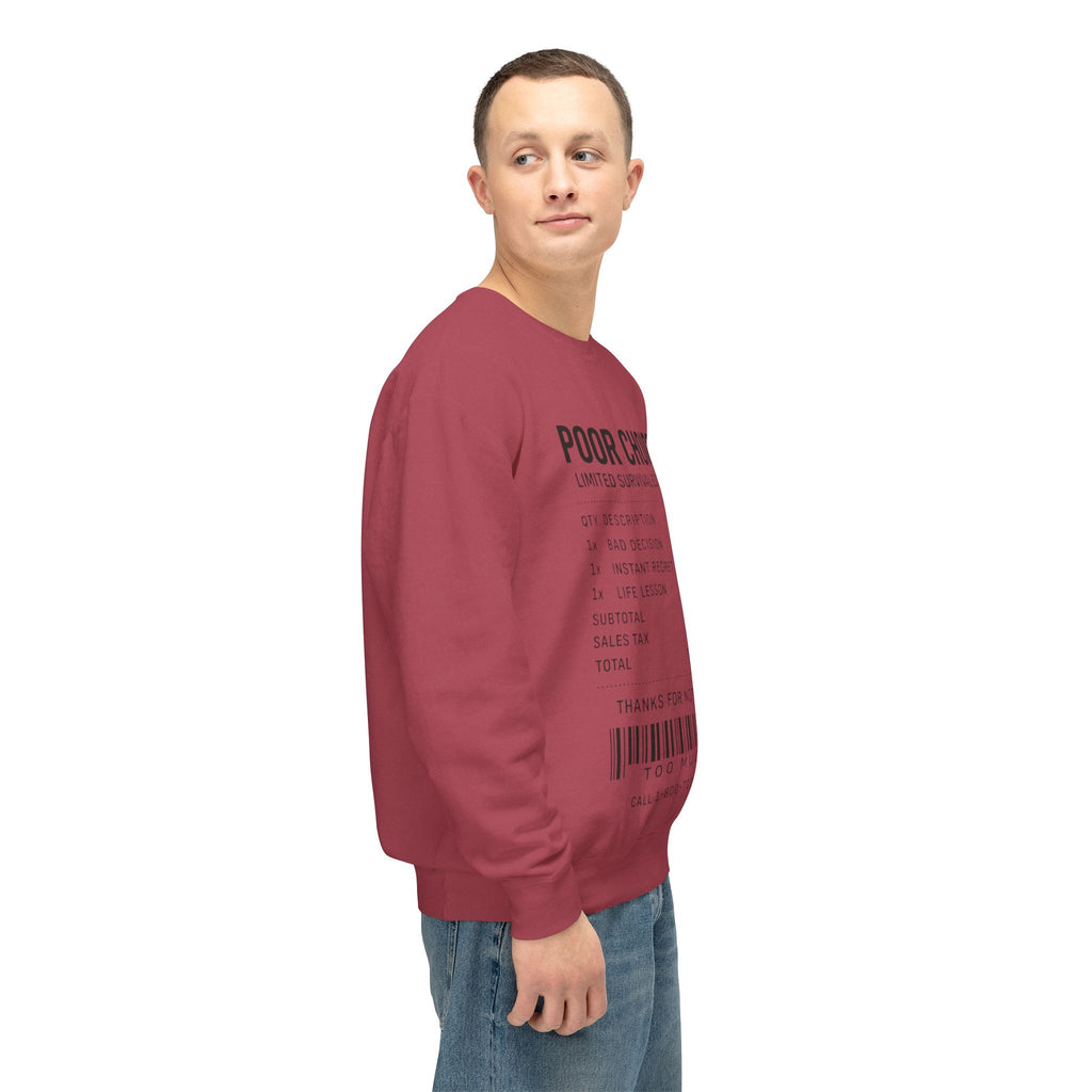 Poor Choice Receipt Unisex Sweatshirt