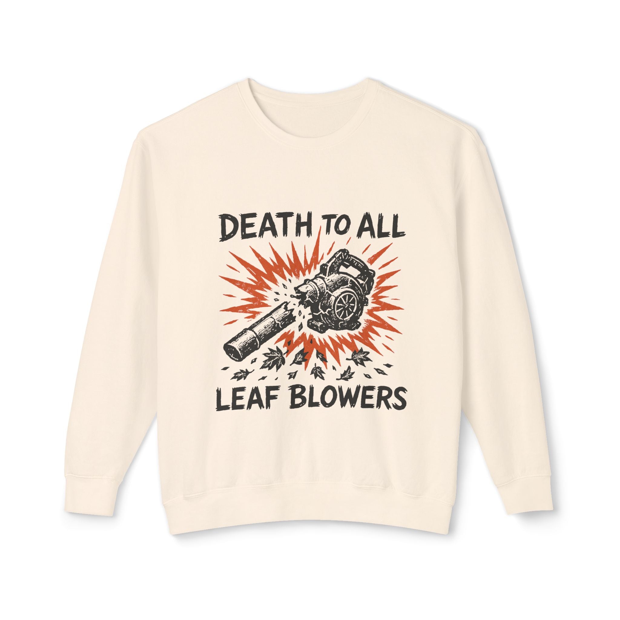 Death to All Leaf Blowers Sweatshirt