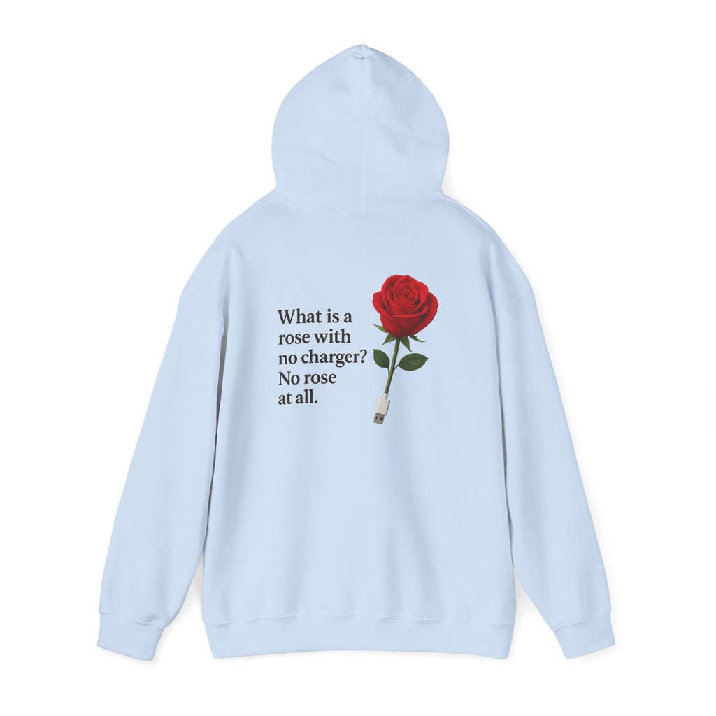 Rose & Charger Hoodie — “No rose at all” Graphic Pullover
