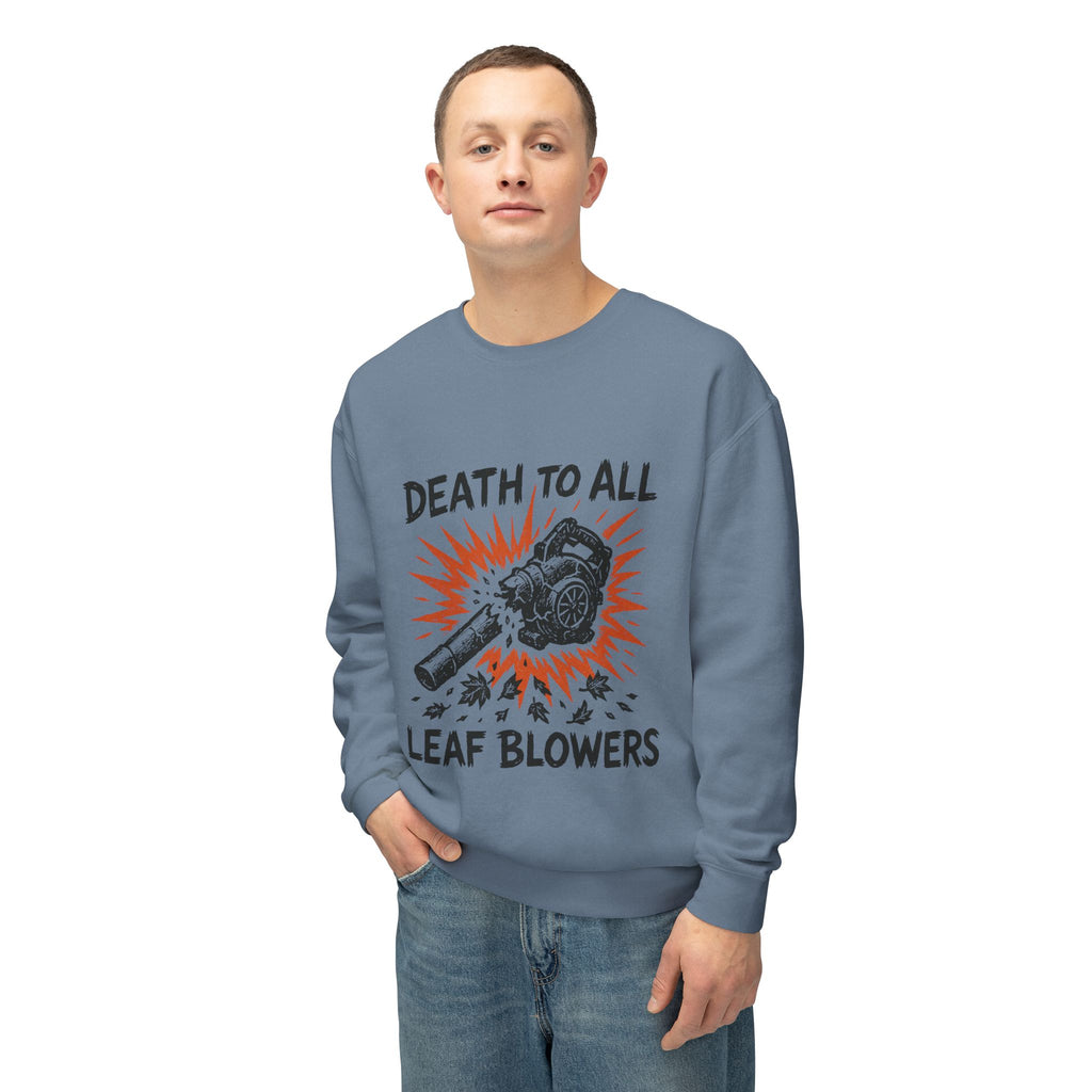 Death to All Leaf Blowers Sweatshirt