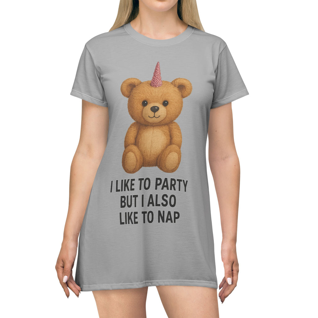 T-Shirt Dress — "I Like to Party But I Also Like to Nap"