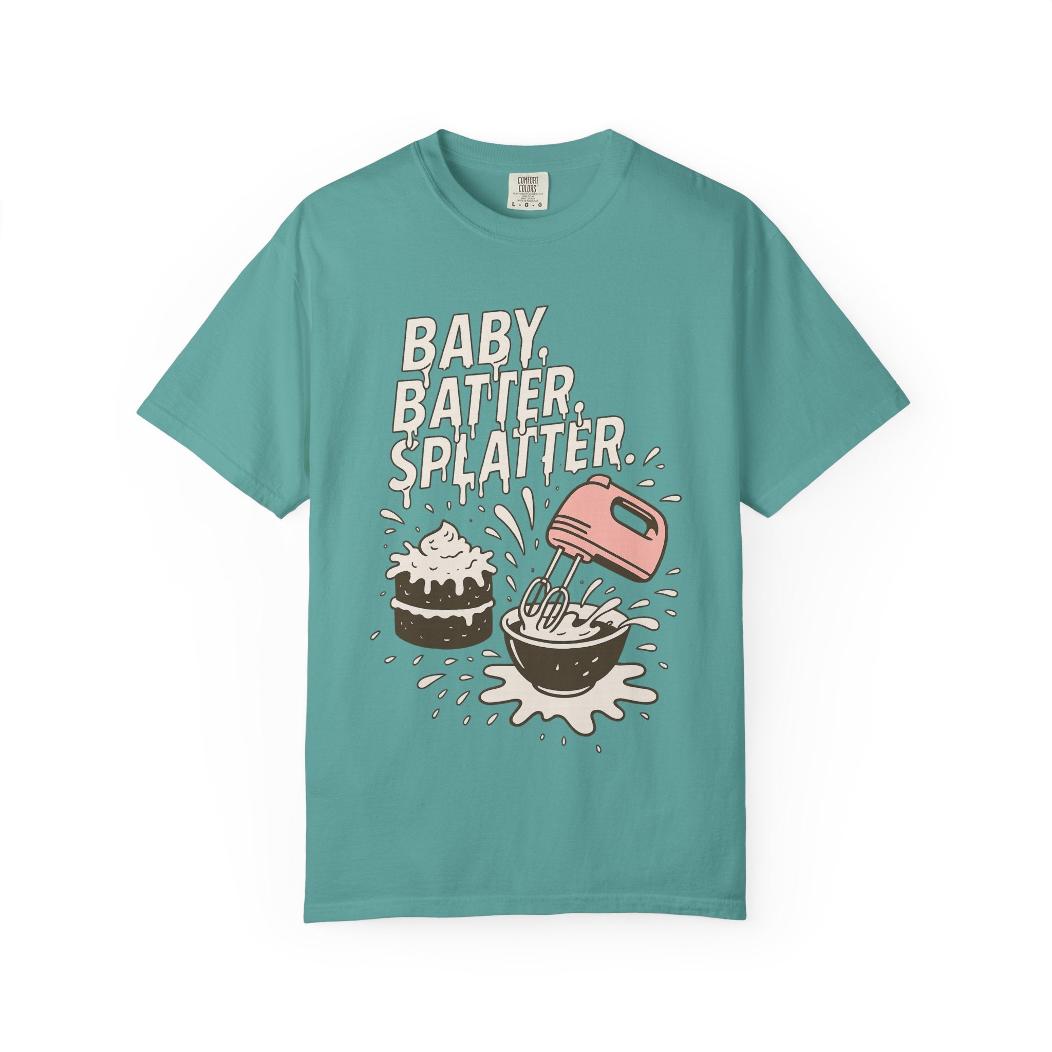 Baking Graphic T-Shirt — “Baby, Batter, Splatter” Cute Mixer & Cake Tee