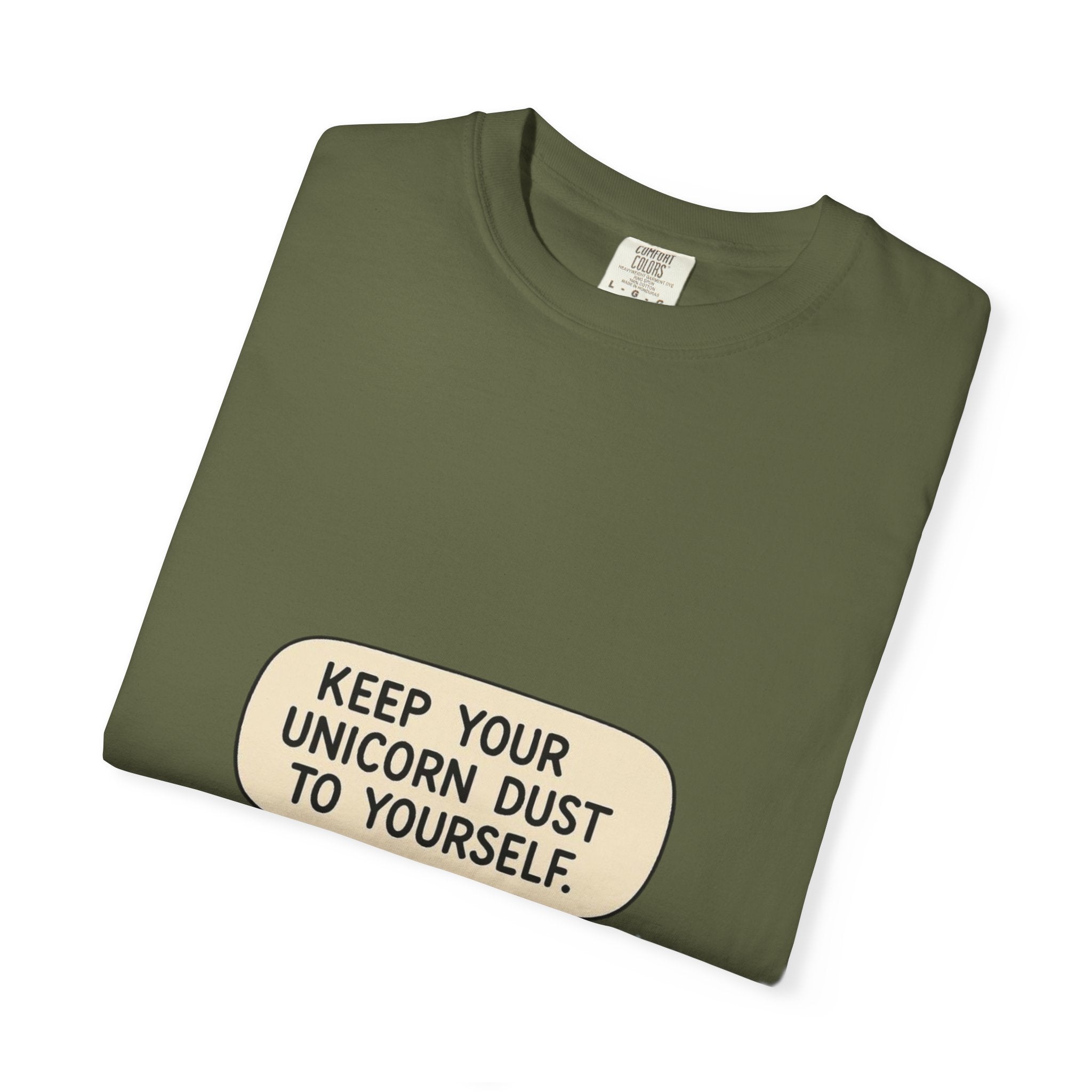 Keep Your Unicorn Dust To Yourself Tee