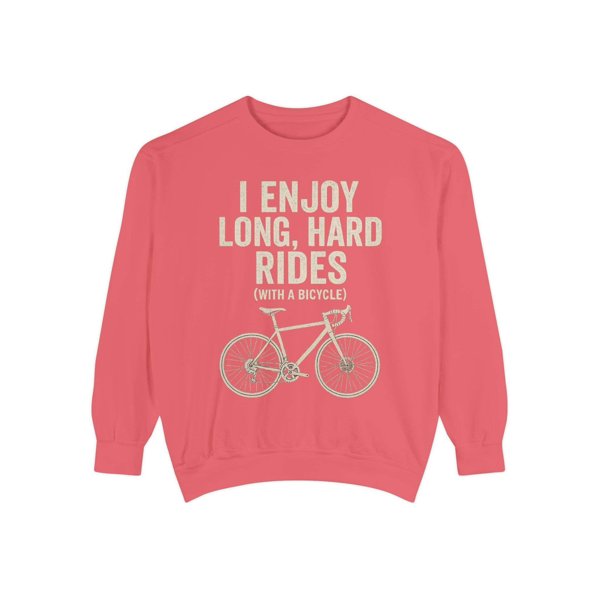 I Enjoy Long Hard Rides Sweatshirt