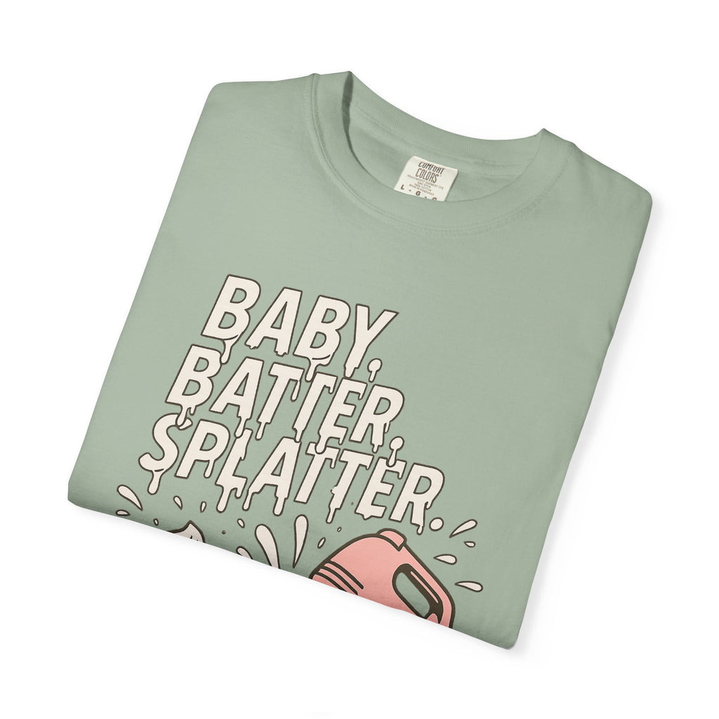 Baking Graphic T-Shirt — “Baby, Batter, Splatter” Cute Mixer & Cake Tee