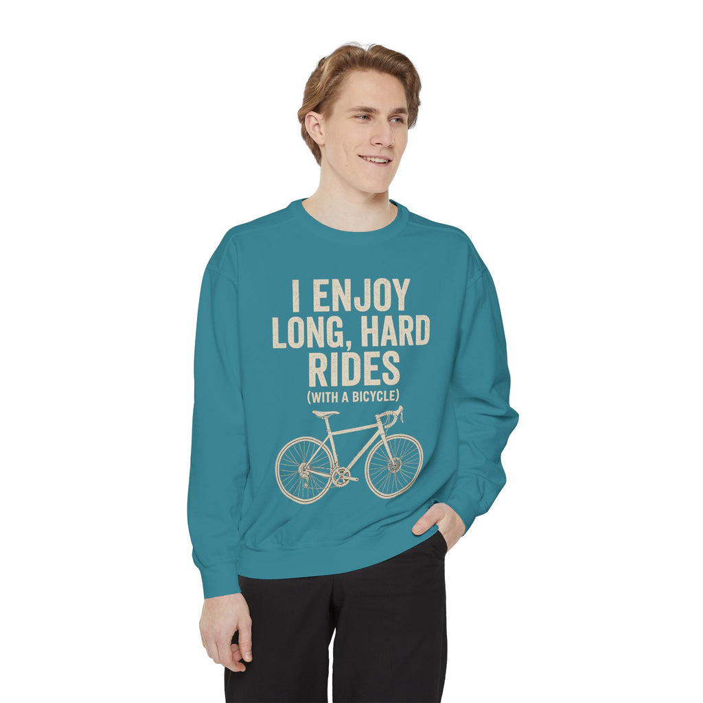 I Enjoy Long Hard Rides Sweatshirt