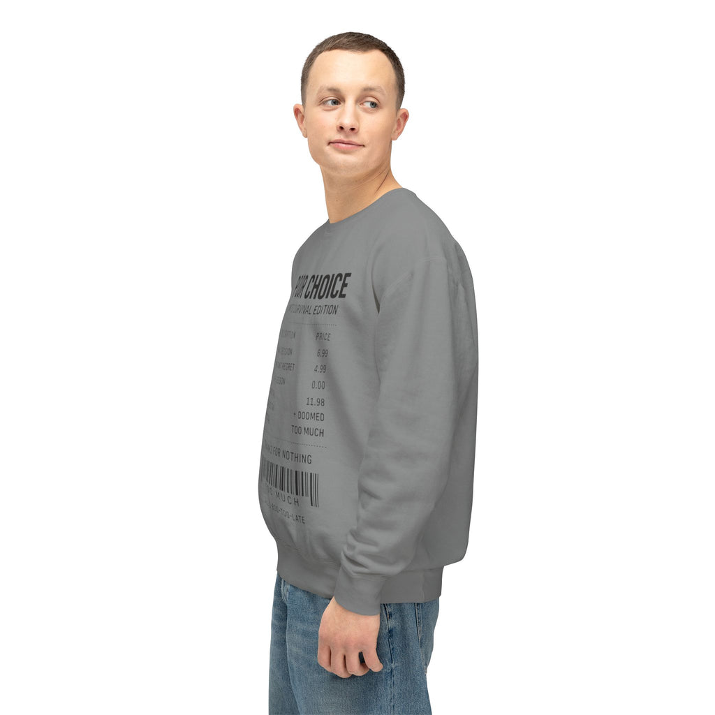 Poor Choice Receipt Unisex Sweatshirt