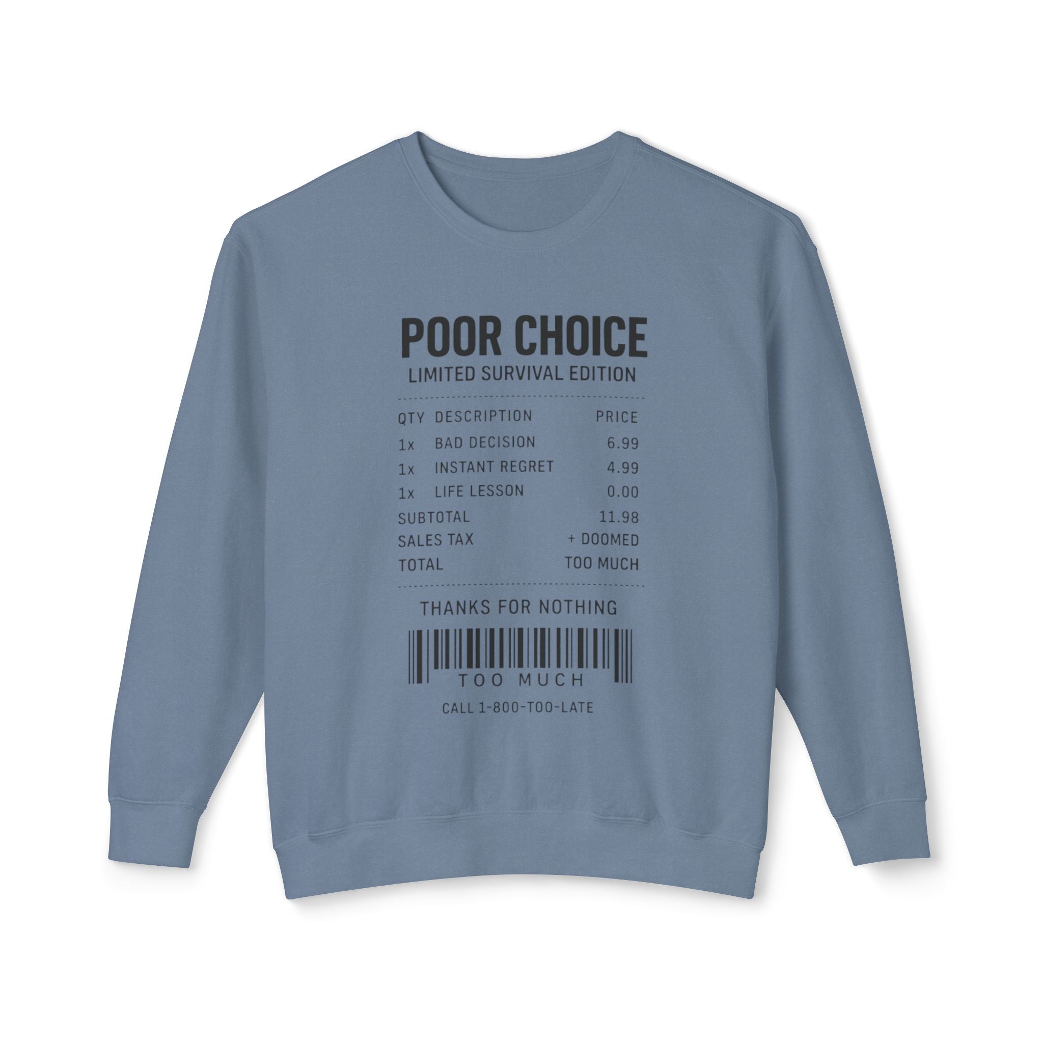 Poor Choice Receipt Unisex Sweatshirt