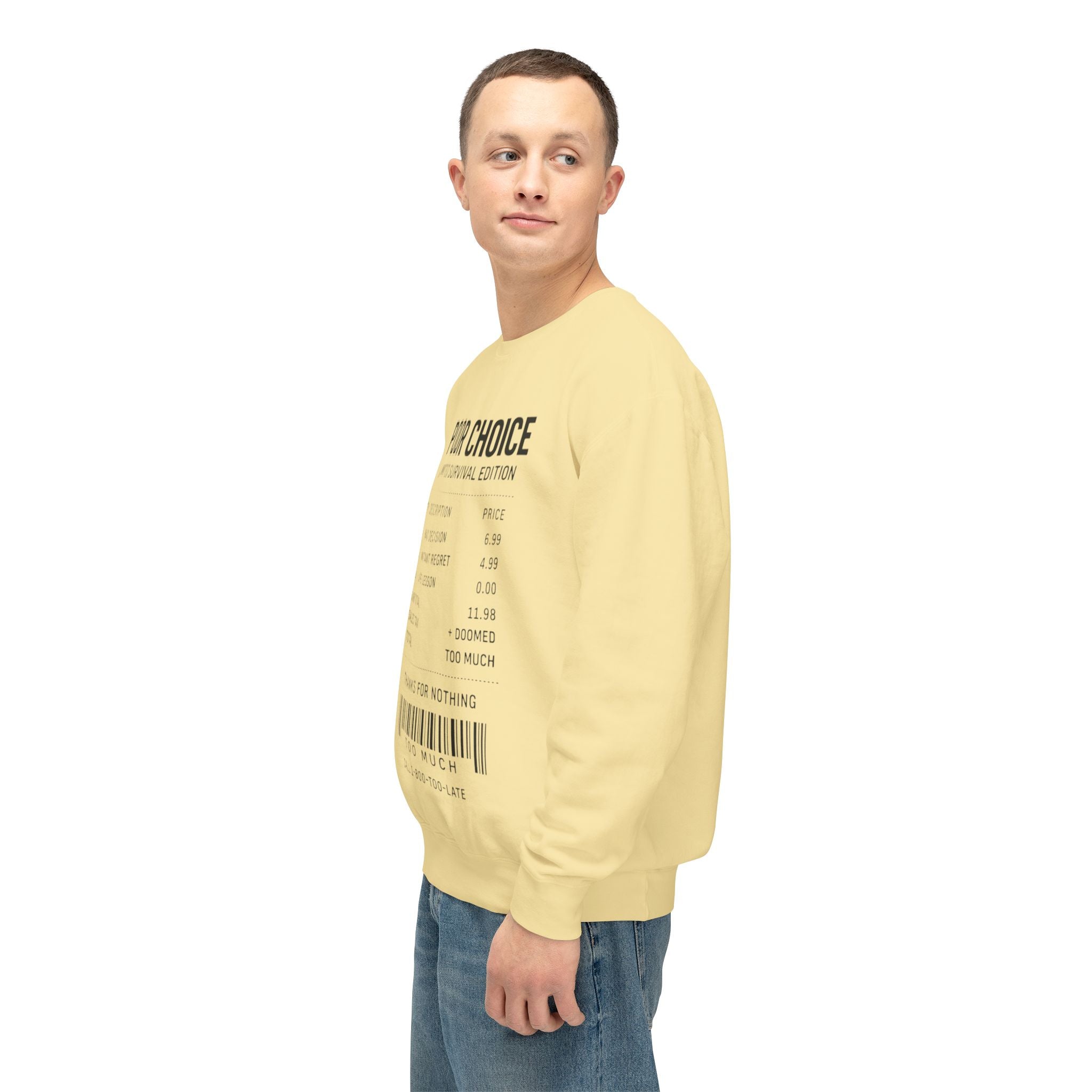 Poor Choice Receipt Unisex Sweatshirt