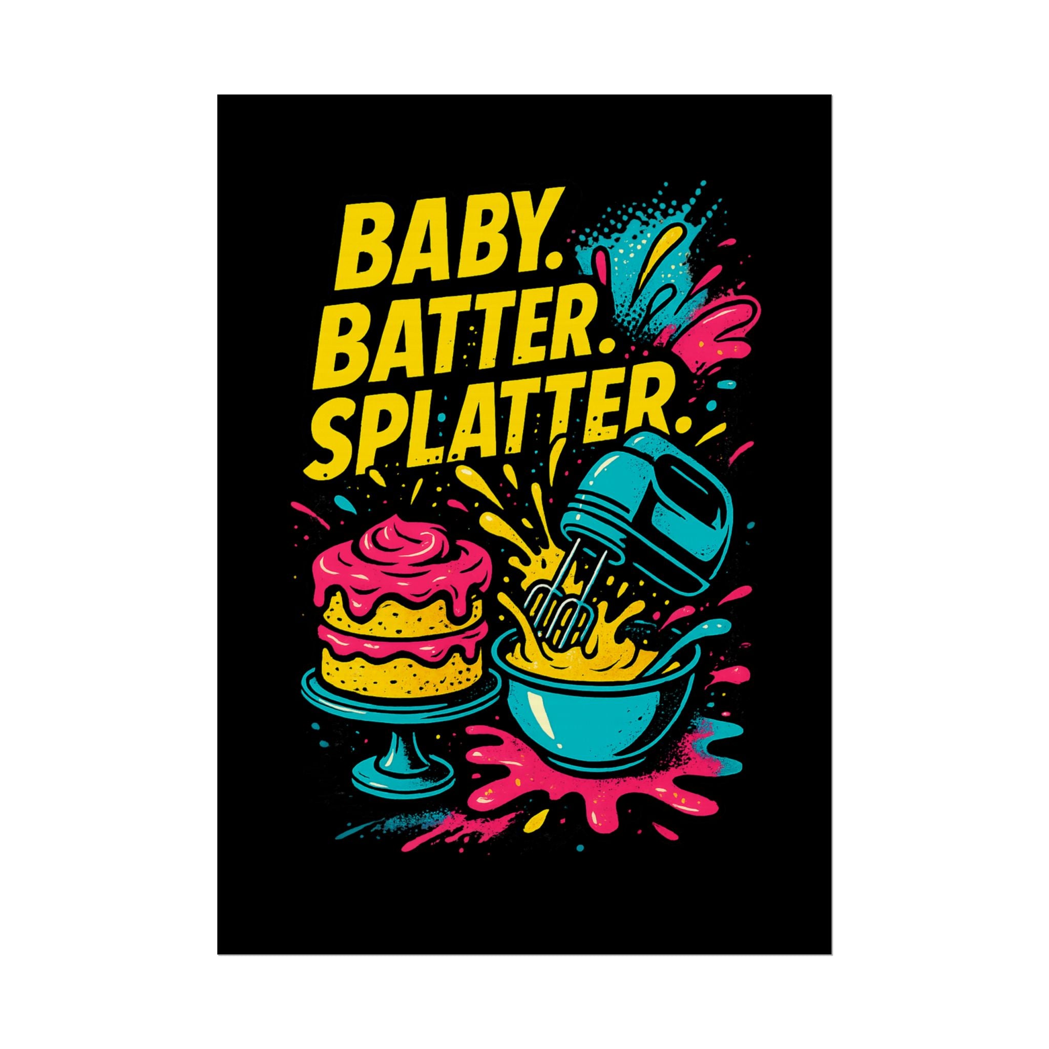 Baby Batter Splatter Art Print
