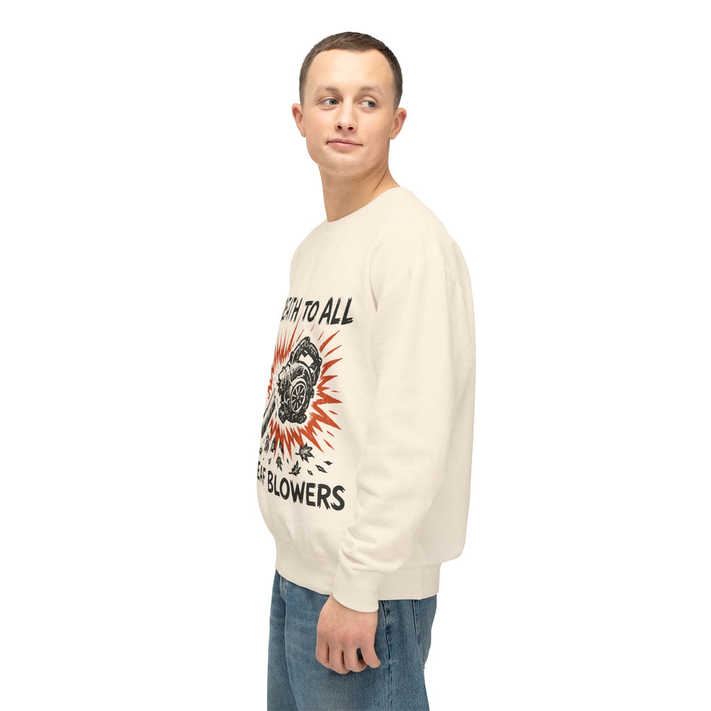 Death to All Leaf Blowers Sweatshirt