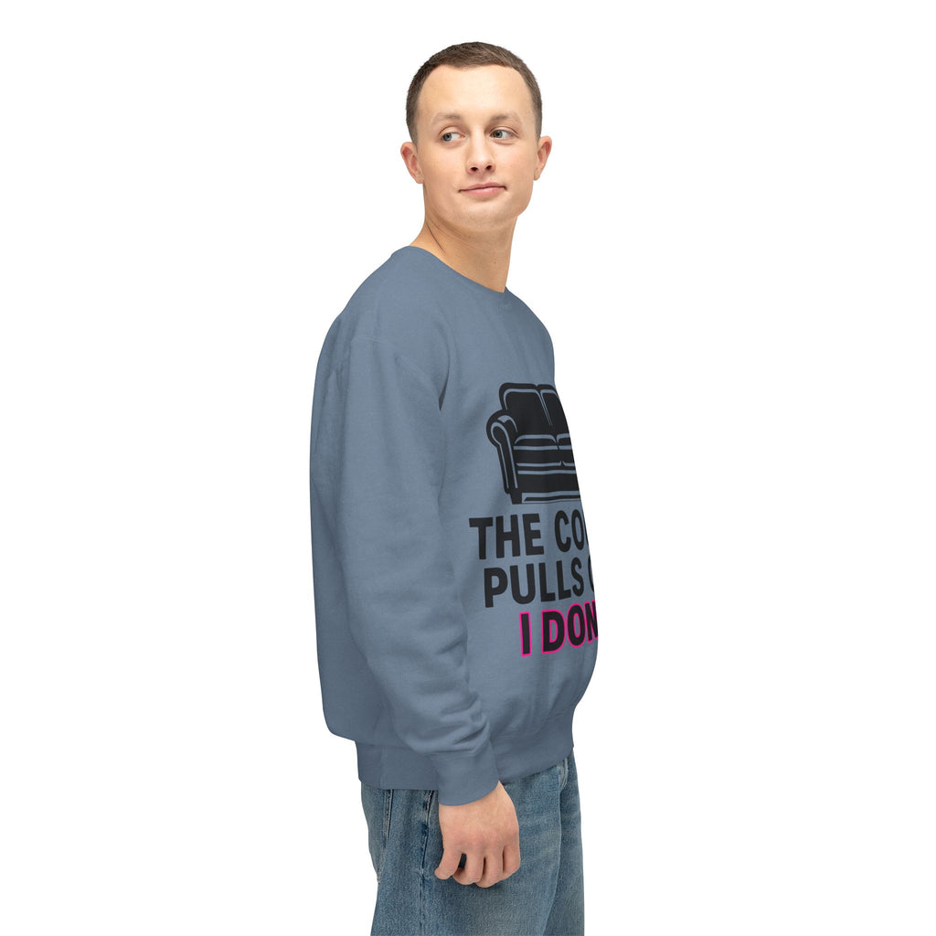 'The Couch Pulls Out. I Don't.' Sweatshirt