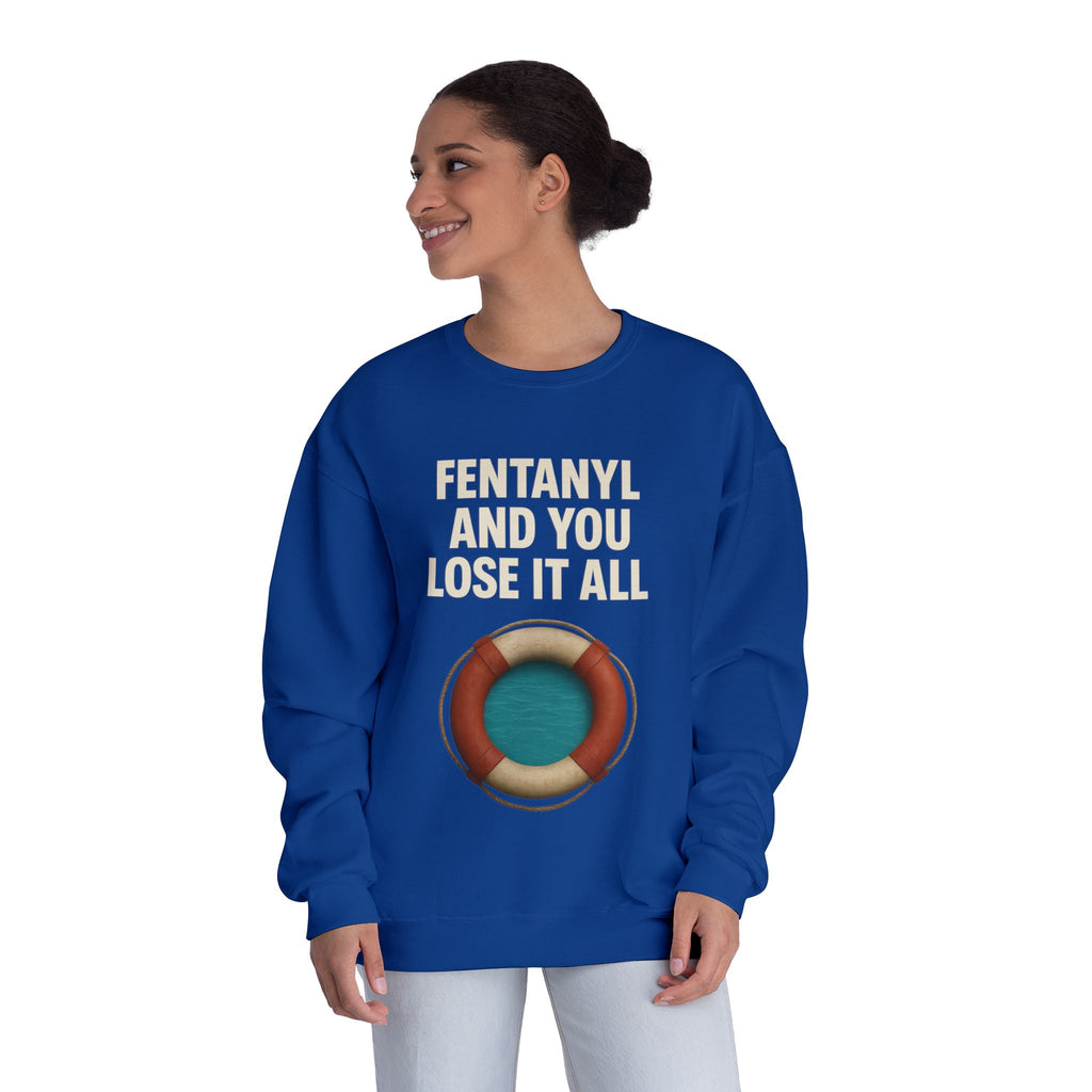 Fentanyl & Lose It All Crewneck