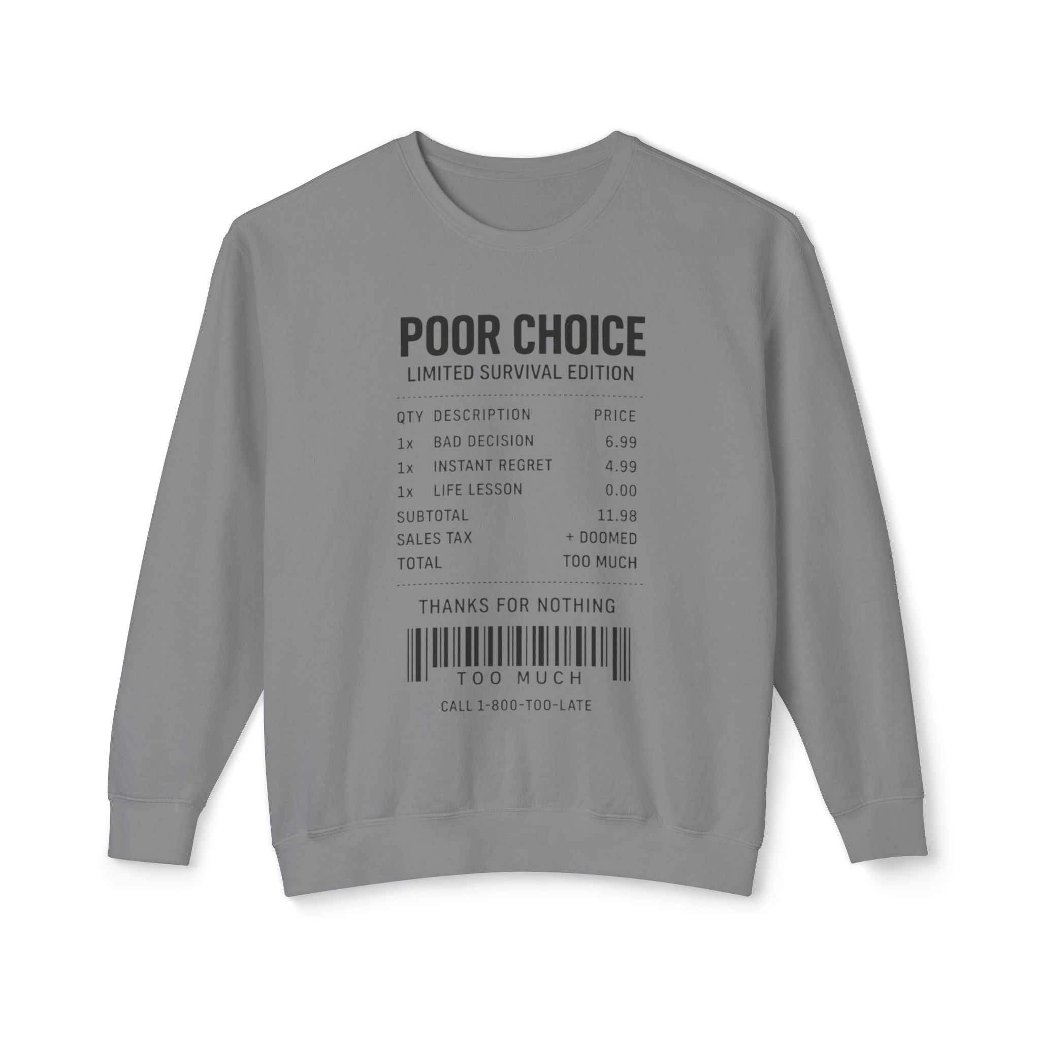 Poor Choice Receipt Unisex Sweatshirt