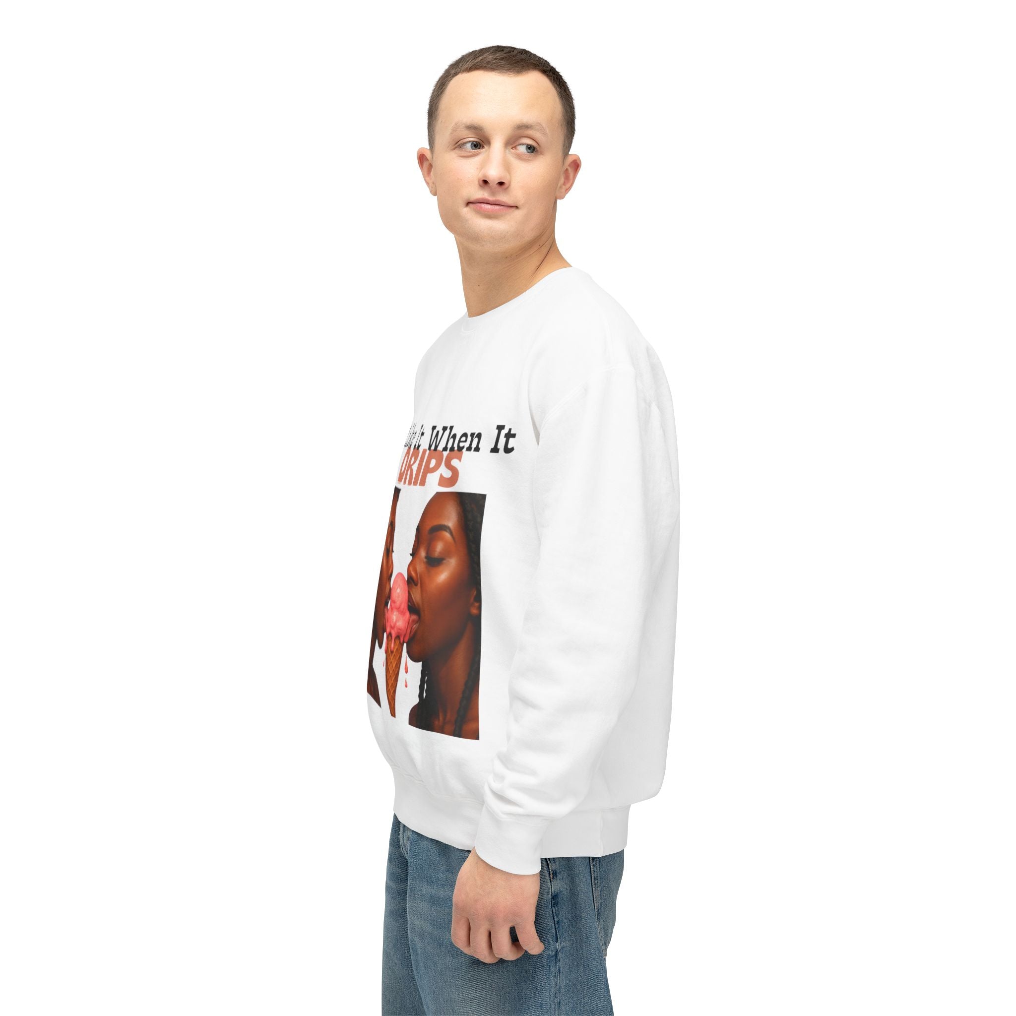 I Like It When It Drips Sweatshirt