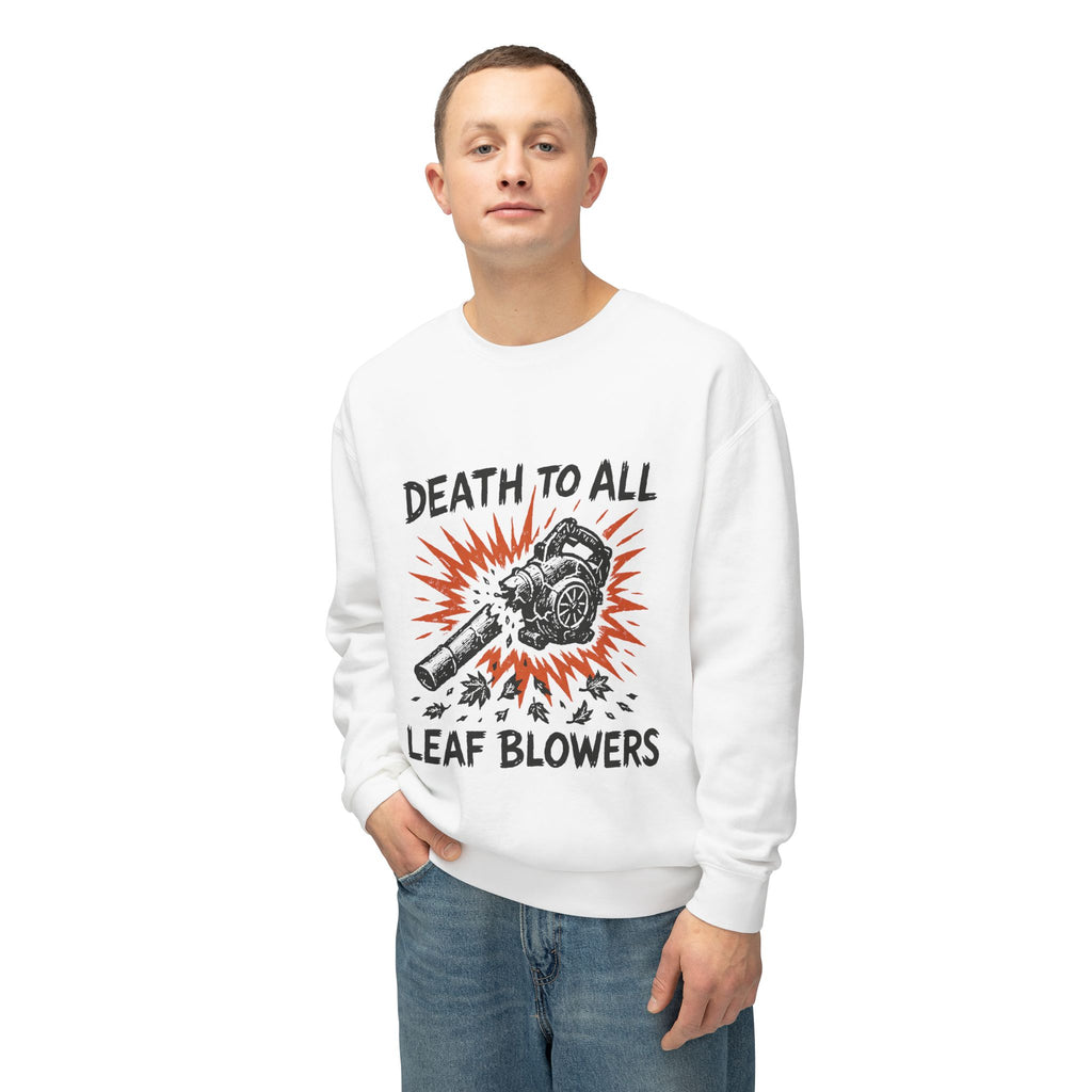 Death to All Leaf Blowers Sweatshirt