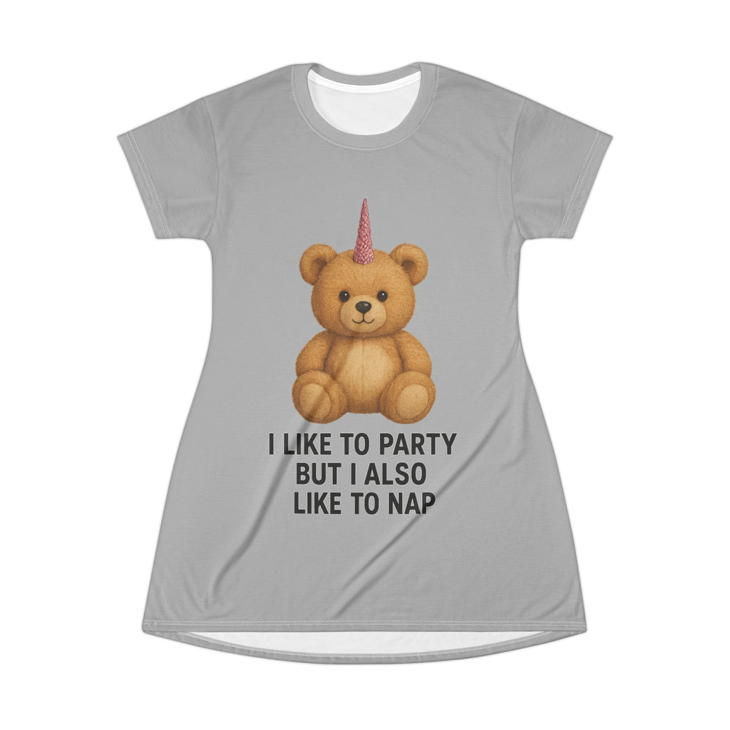 T-Shirt Dress — "I Like to Party But I Also Like to Nap"