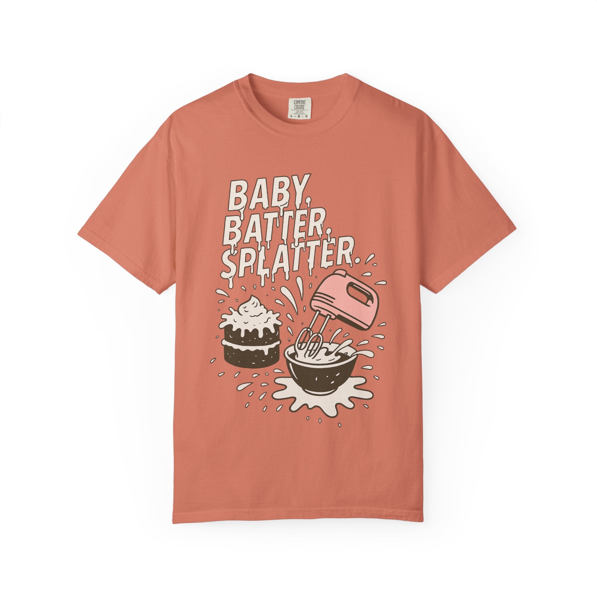 Baking Graphic T-Shirt — “Baby, Batter, Splatter” Cute Mixer & Cake Tee
