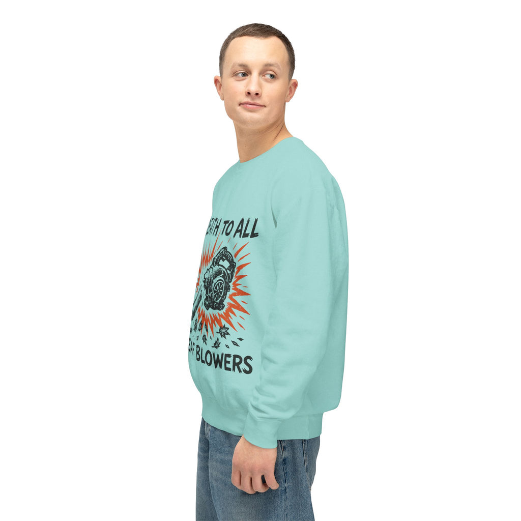 Death to All Leaf Blowers Sweatshirt
