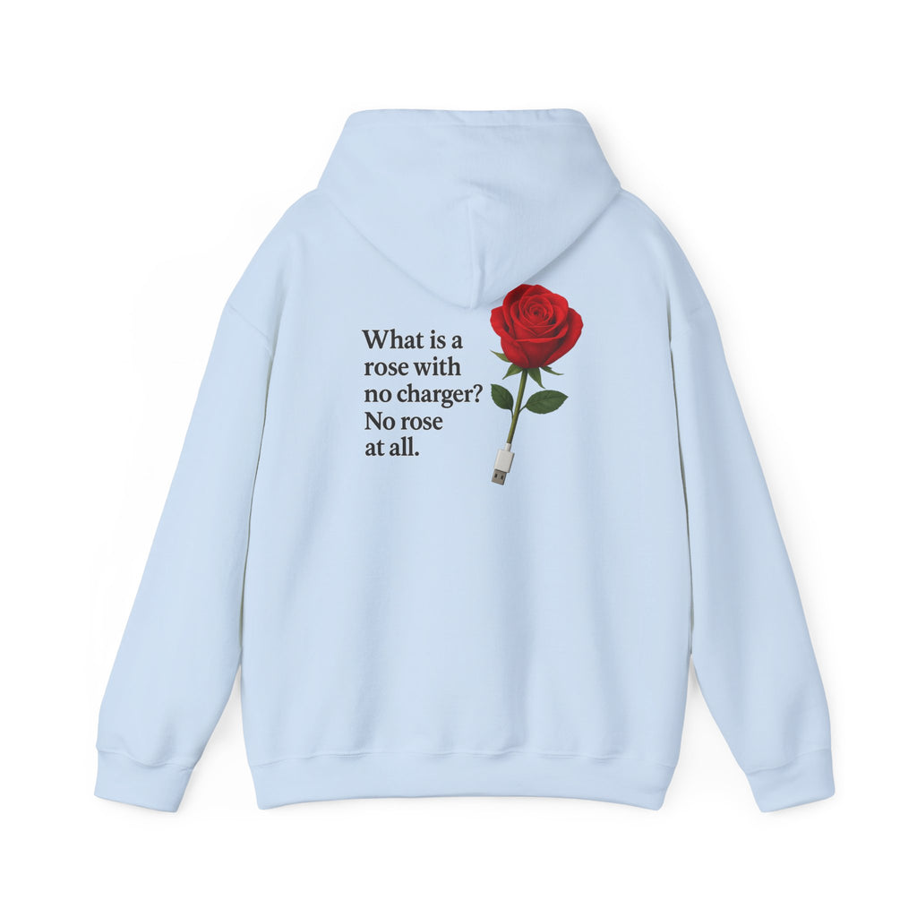 Rose & Charger Hoodie — “No rose at all” Graphic Pullover
