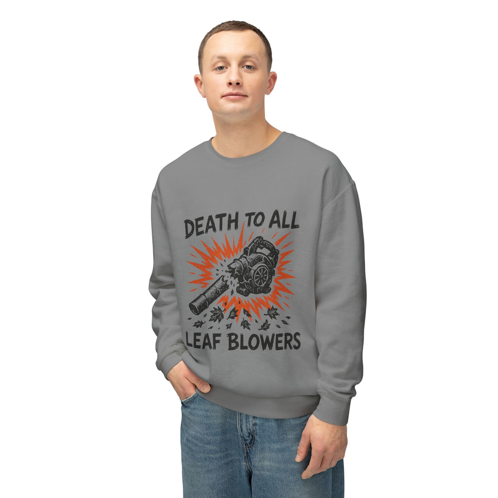 Death to All Leaf Blowers Sweatshirt