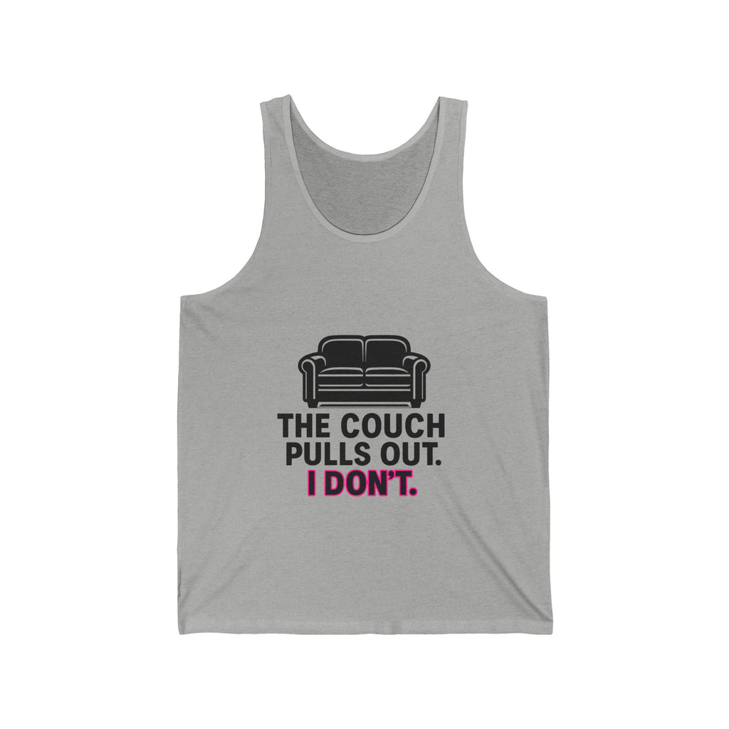 'The Couch Pulls Out. I Don't.' Jersey Tank
