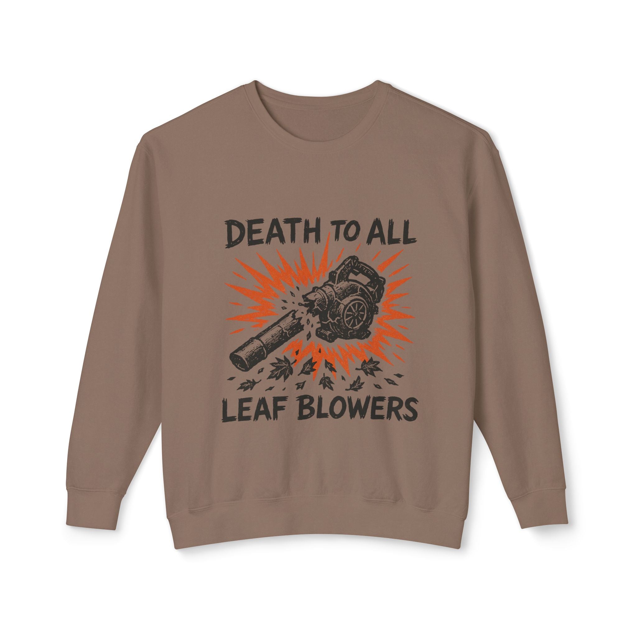 Death to All Leaf Blowers Sweatshirt