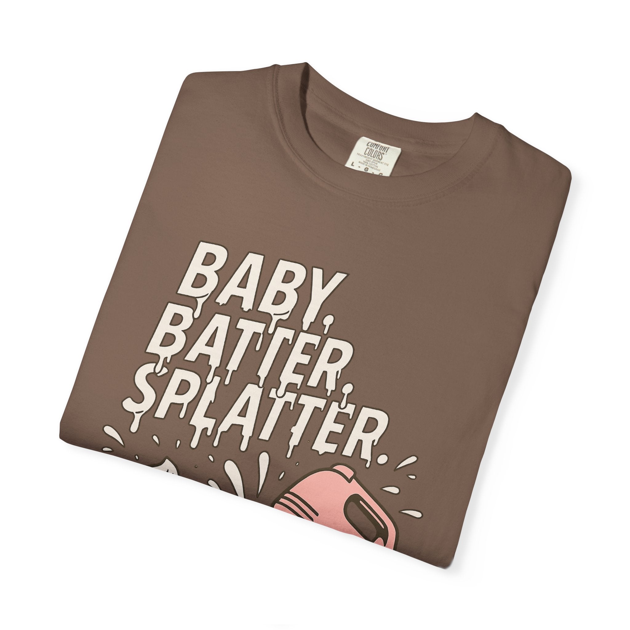 Baking Graphic T-Shirt — “Baby, Batter, Splatter” Cute Mixer & Cake Tee