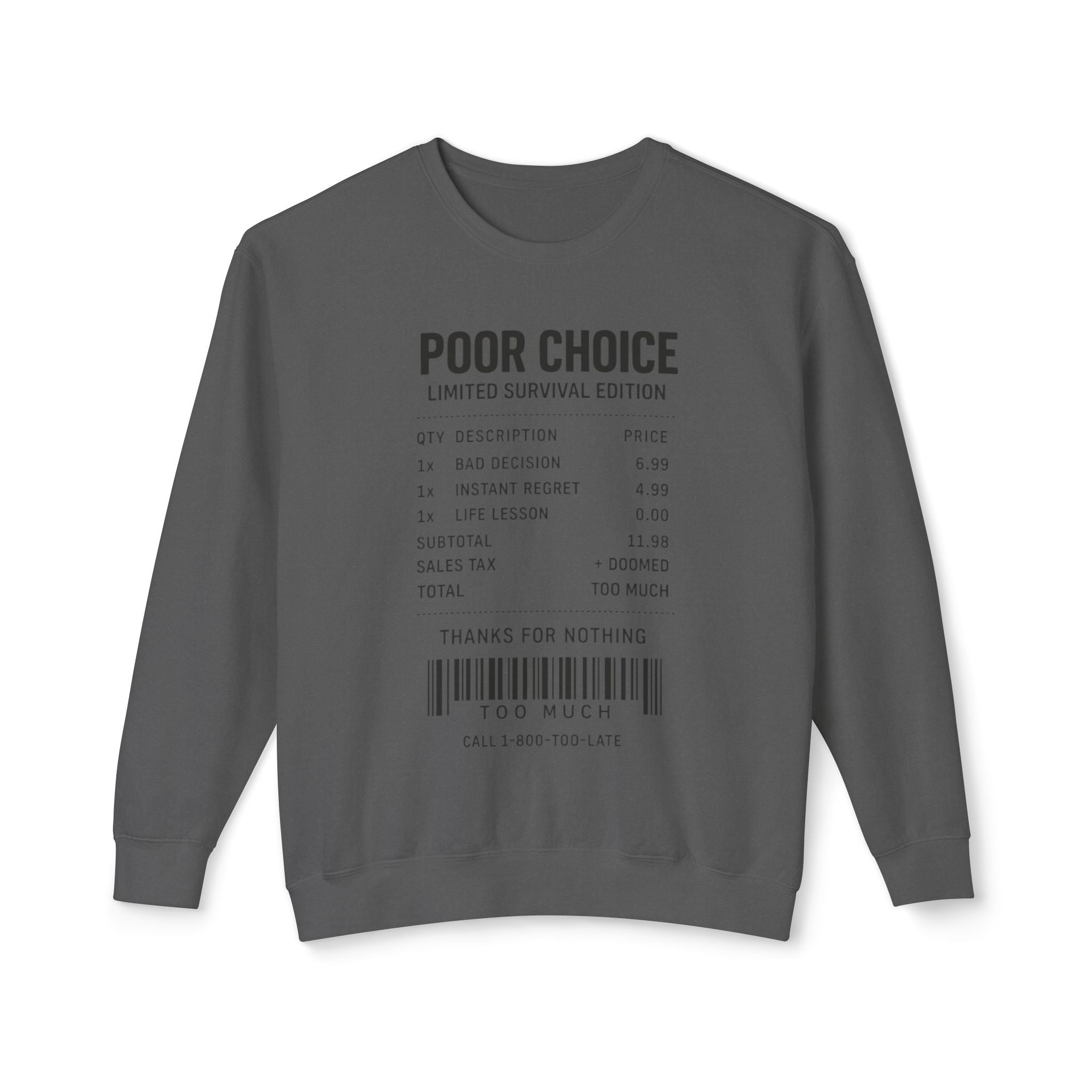 Poor Choice Receipt Unisex Sweatshirt