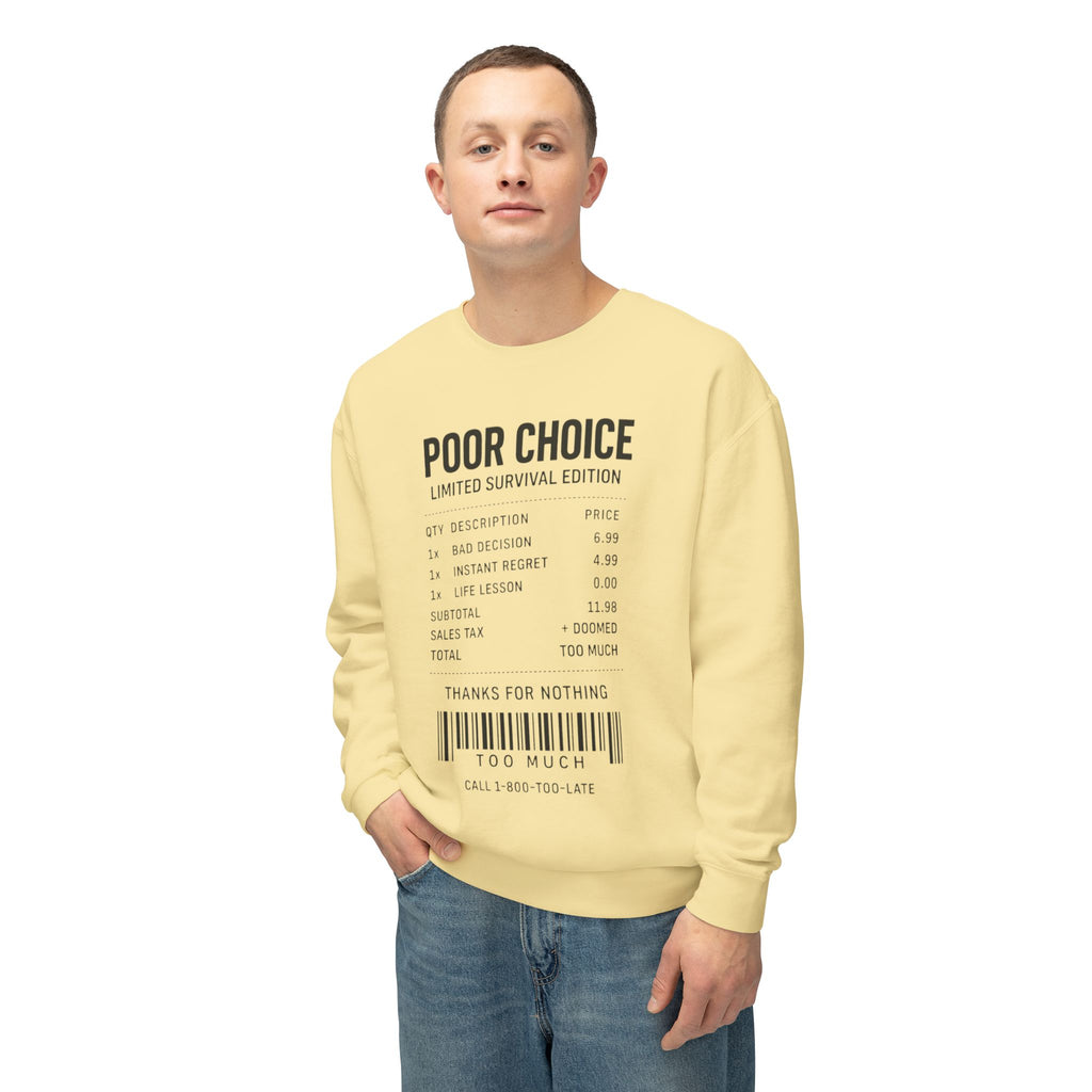 Poor Choice Receipt Unisex Sweatshirt