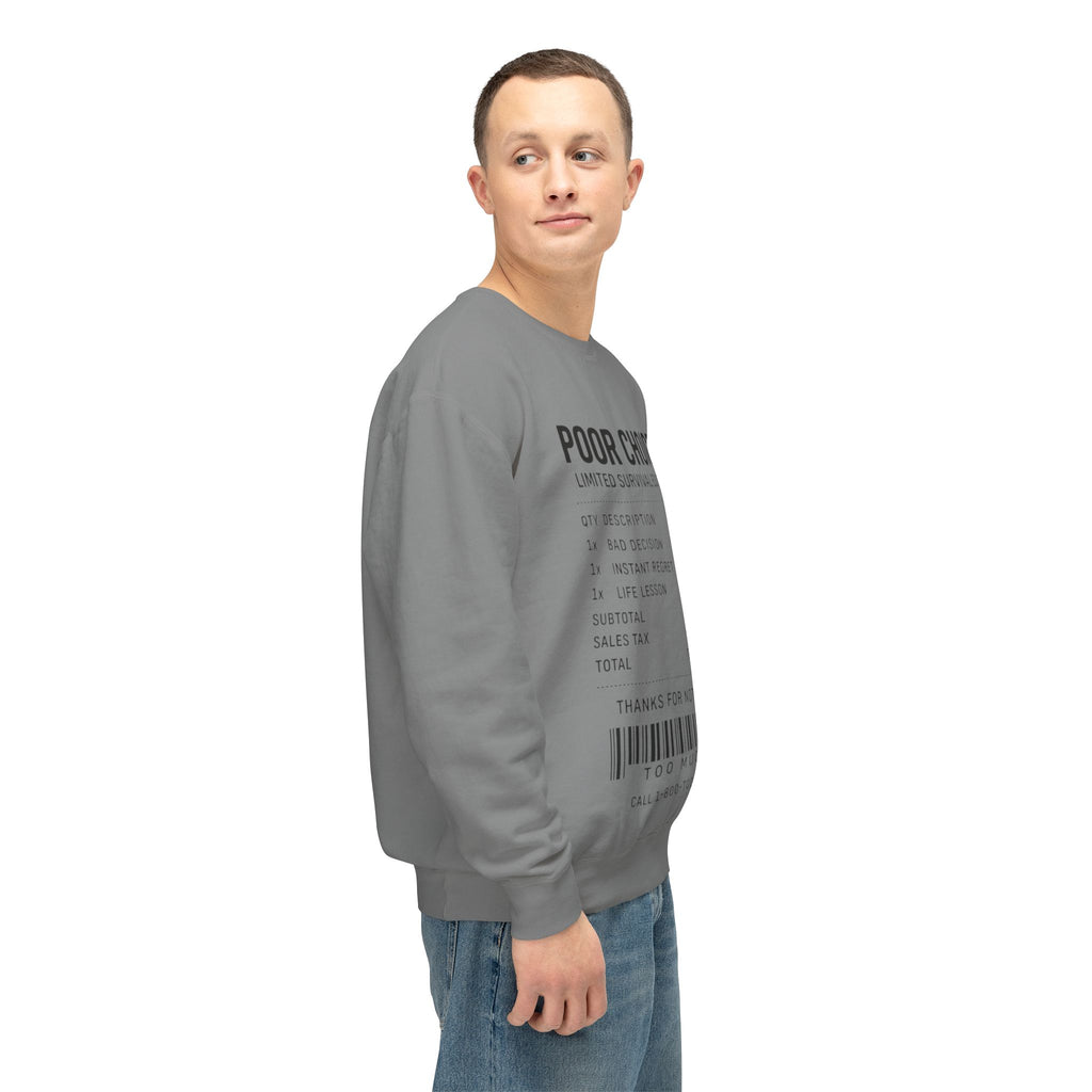 Poor Choice Receipt Unisex Sweatshirt