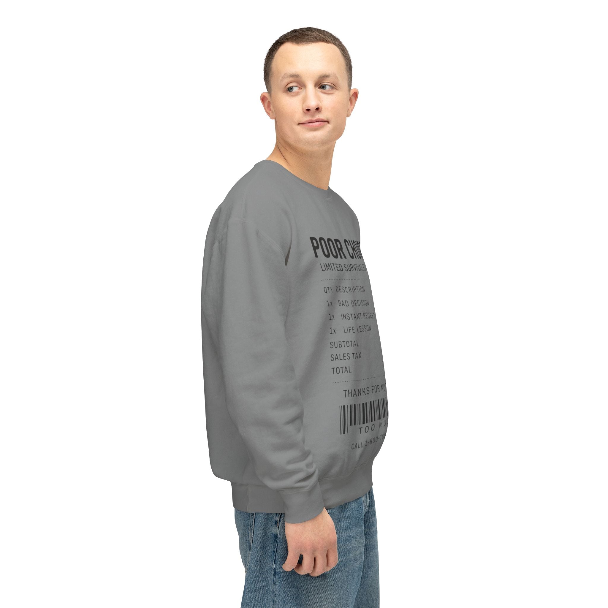 Poor Choice Receipt Unisex Sweatshirt