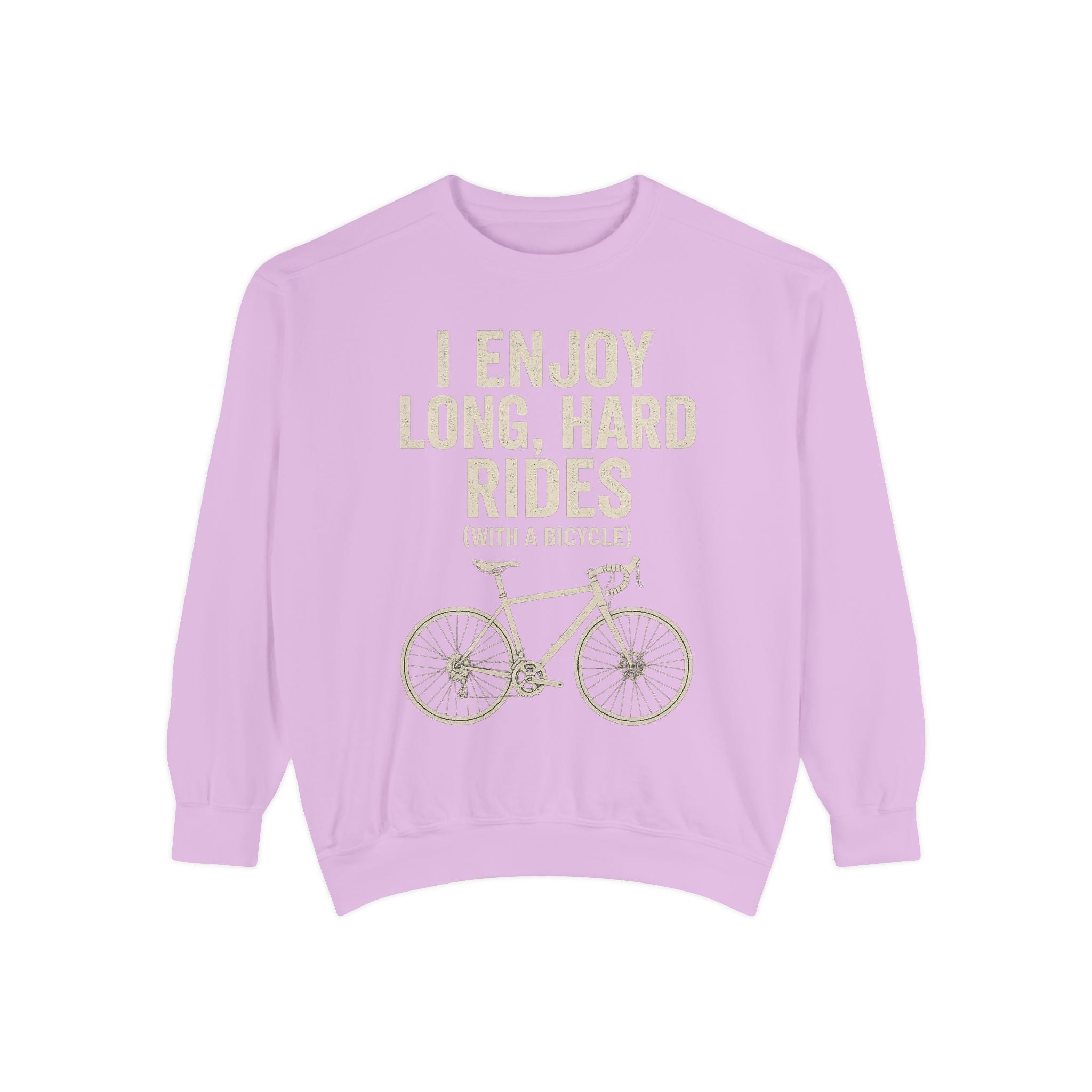 I Enjoy Long Hard Rides Sweatshirt
