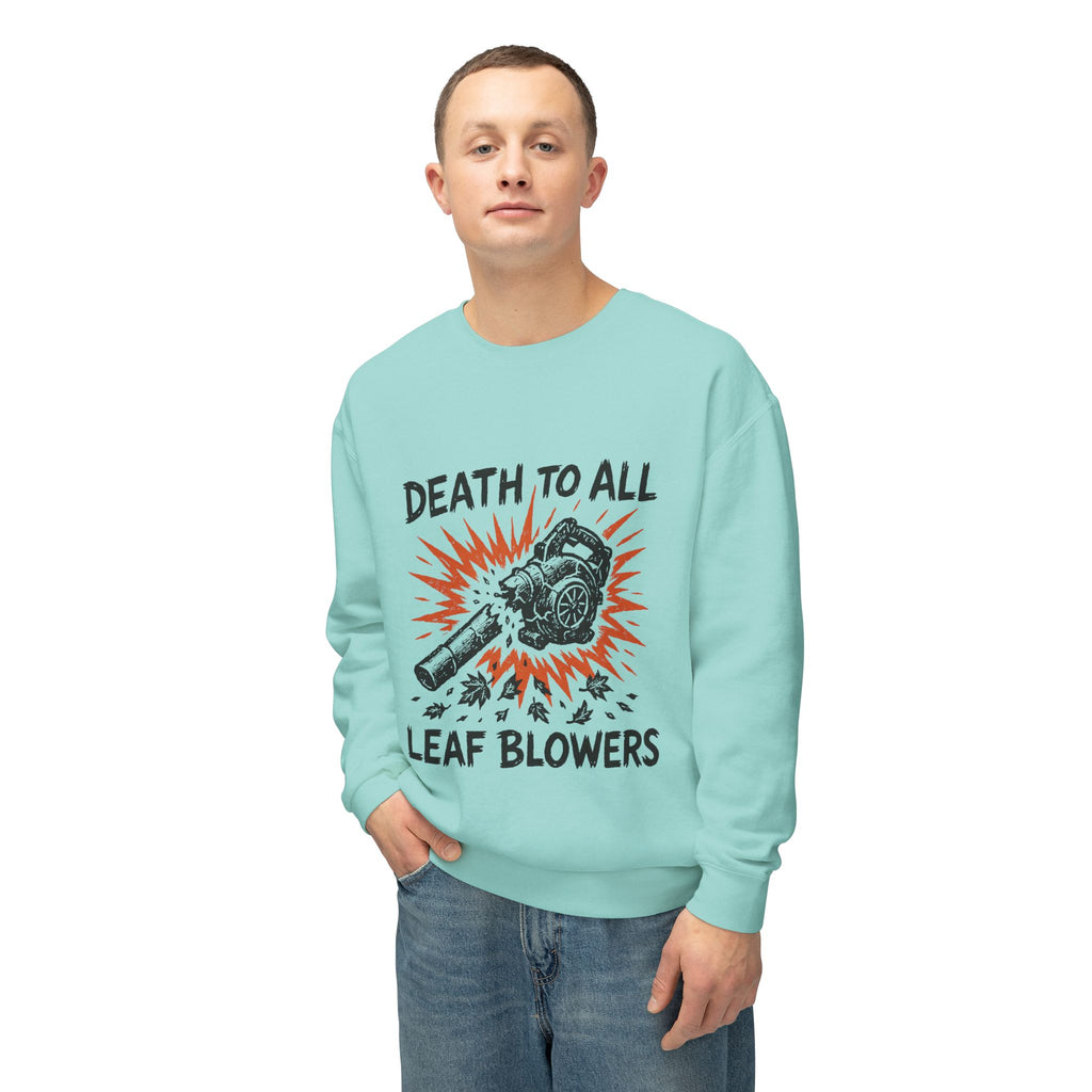 Death to All Leaf Blowers Sweatshirt