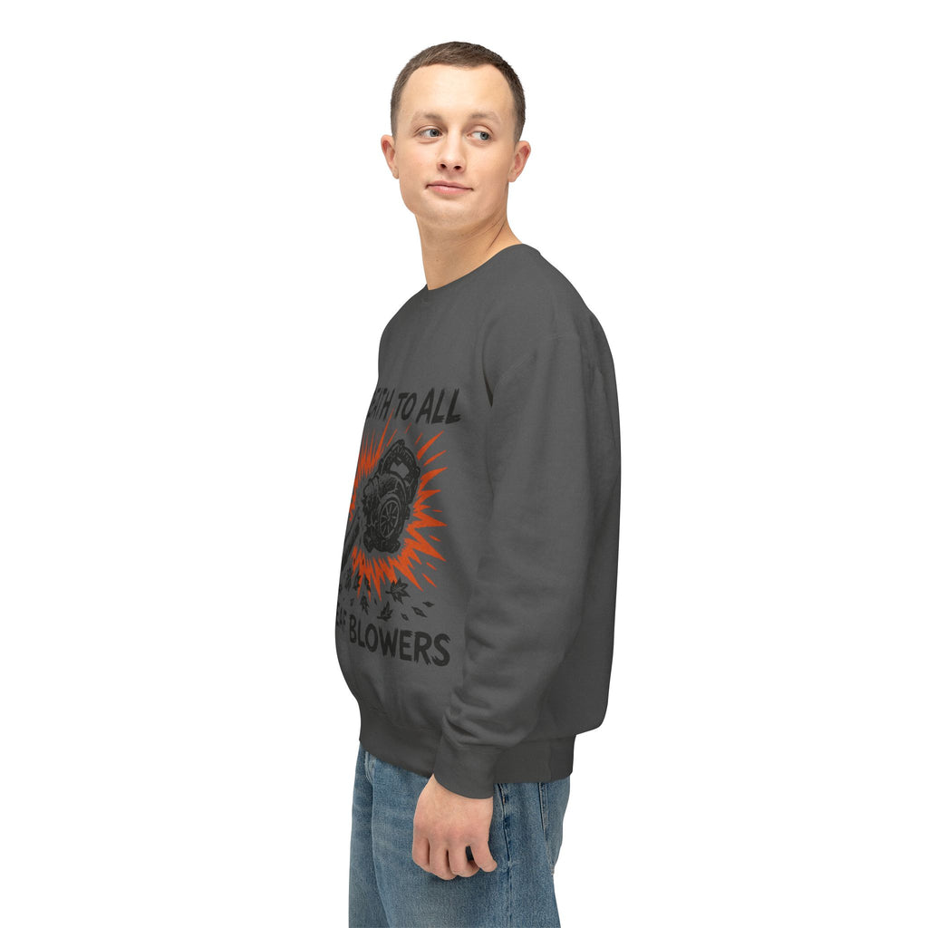 Death to All Leaf Blowers Sweatshirt