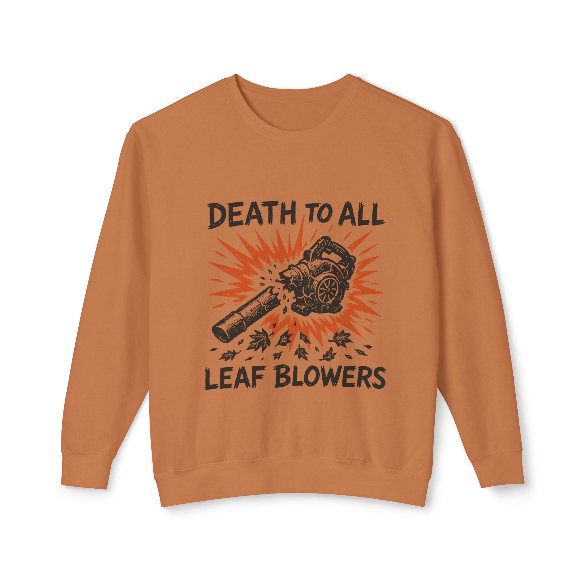 Death to All Leaf Blowers Sweatshirt